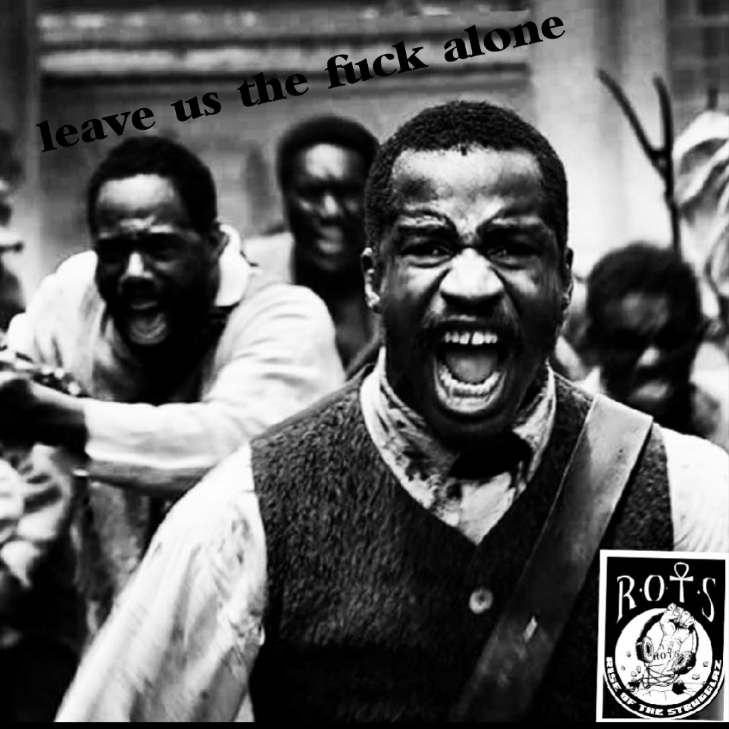 LEAVE US THE FUCK ALONE artwork