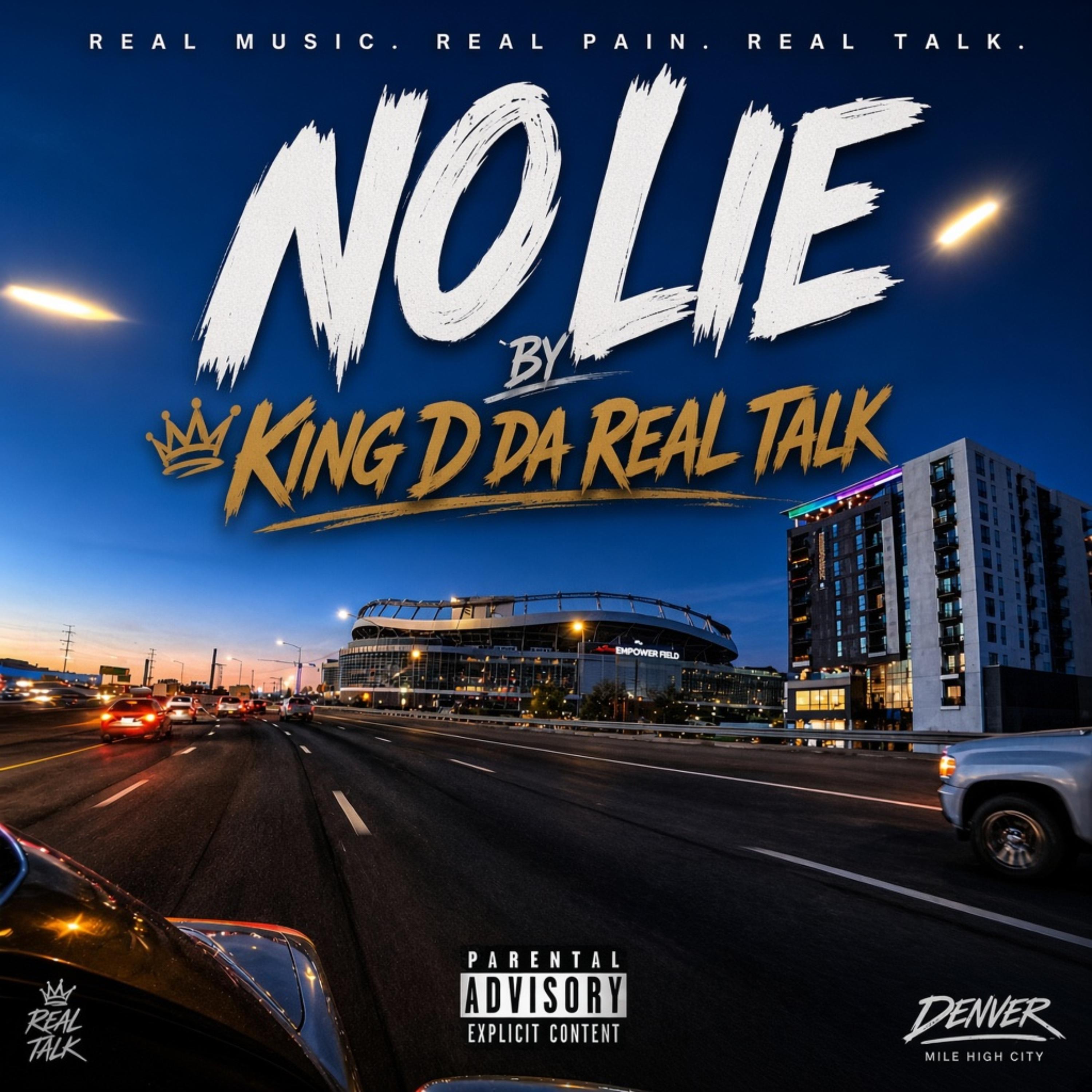 NO LIE by KING D DA REAL TALK cover art