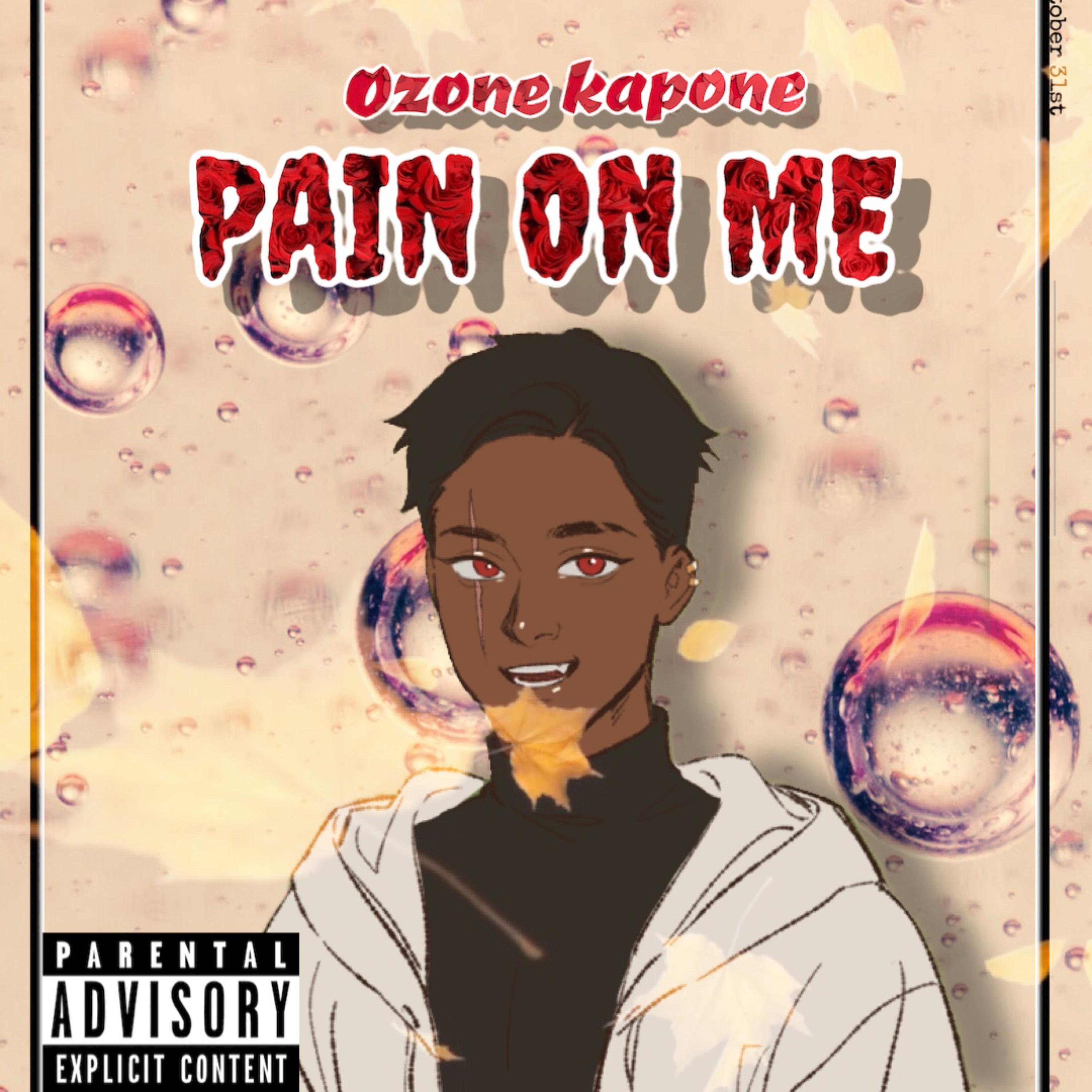 Pain On Me by Ozone Kapone cover art