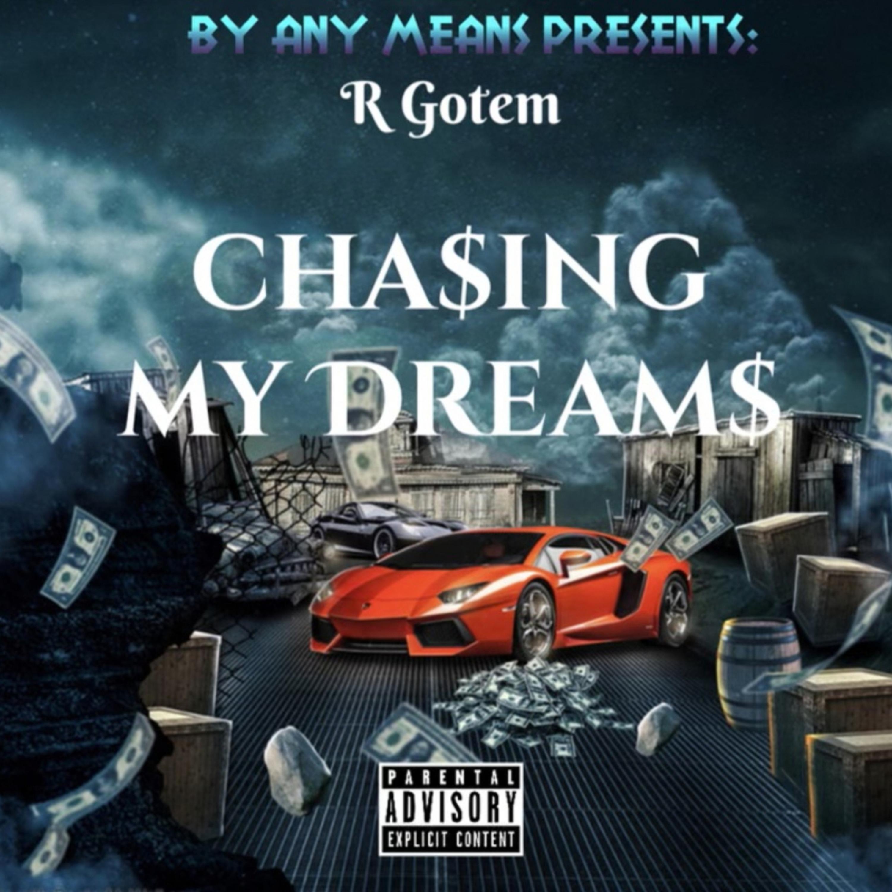 Cha$ing My Dream$ by R_gotem cover art