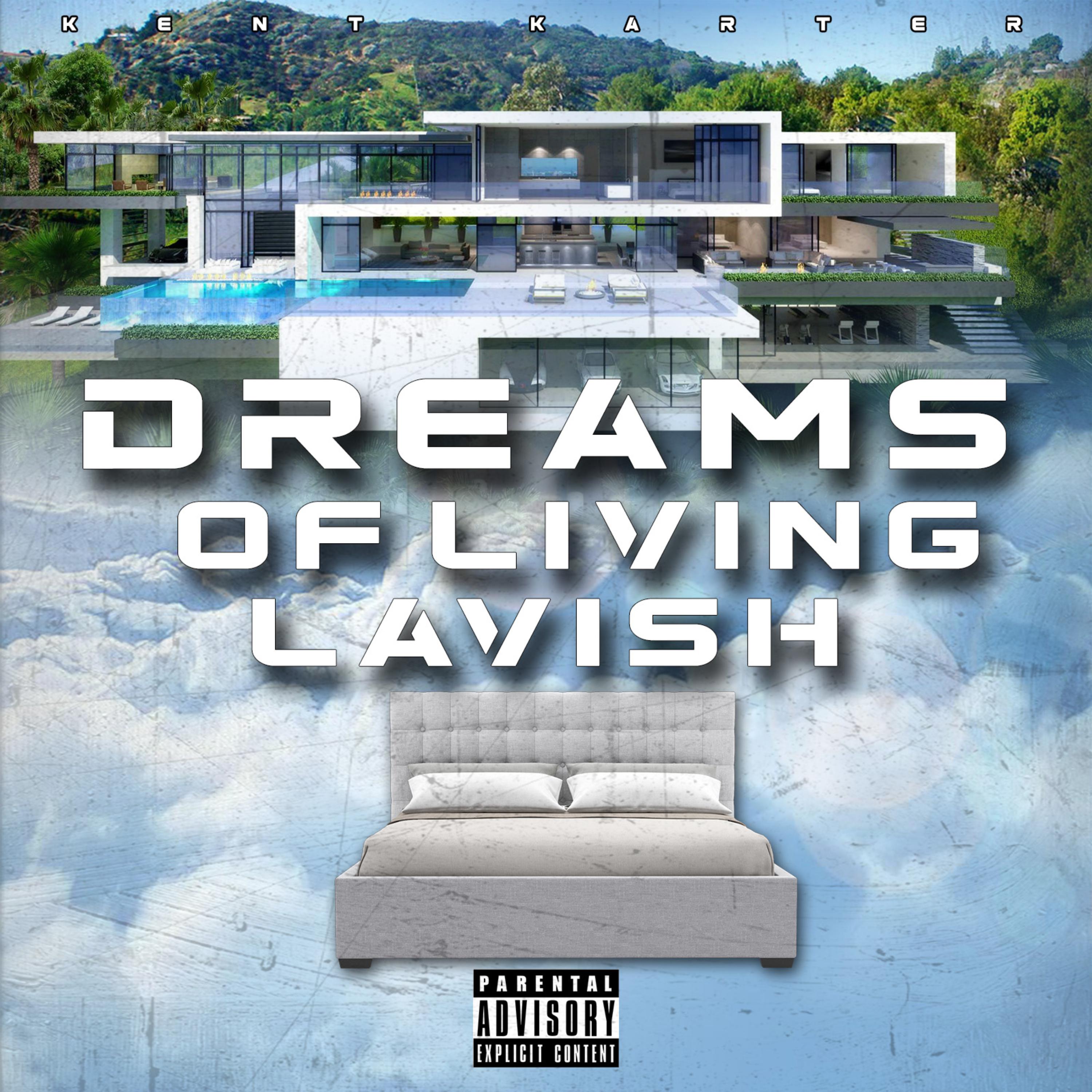 Dreams Of Living Lavish artwork
