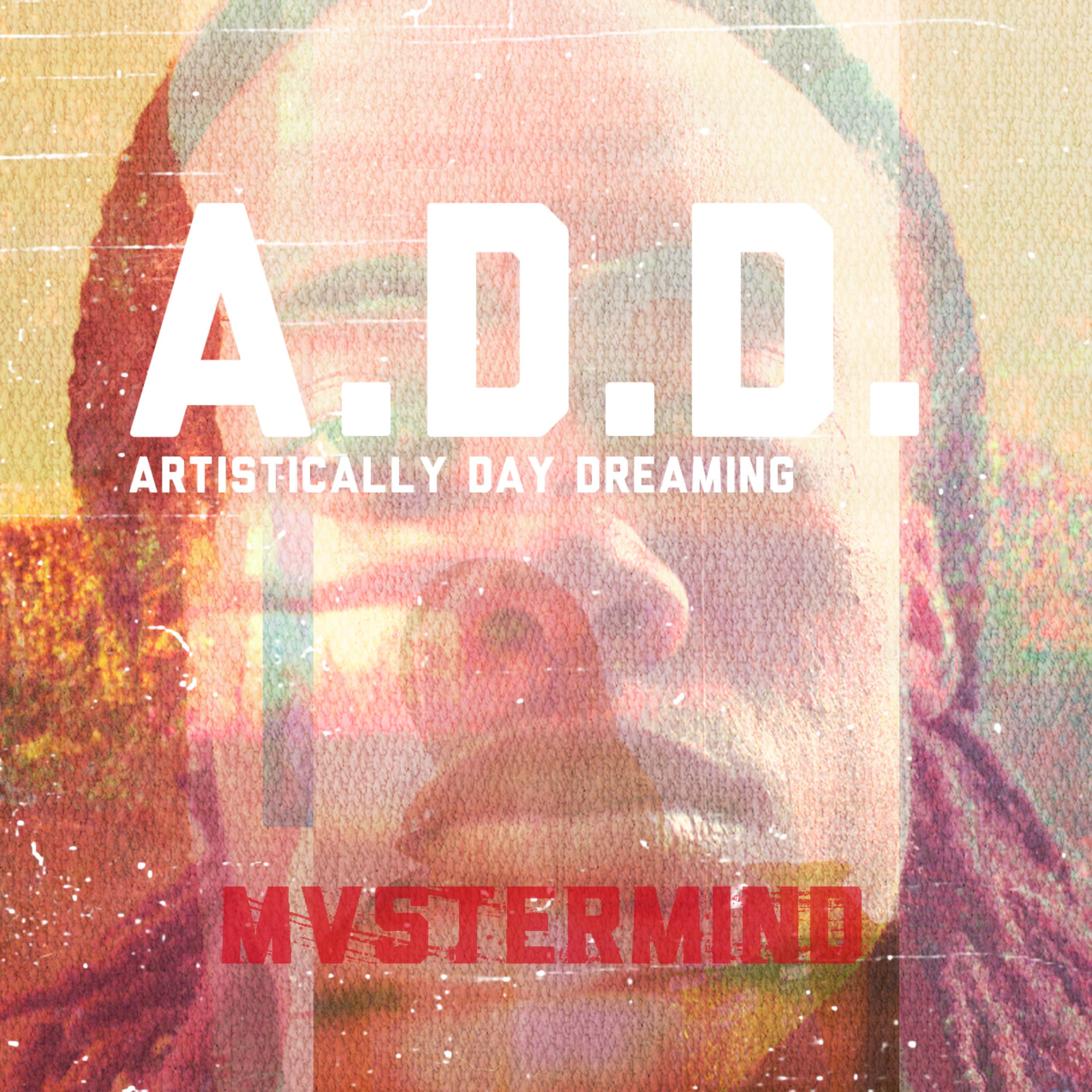 A.D.D. (Artistically Day Dreaming) artwork