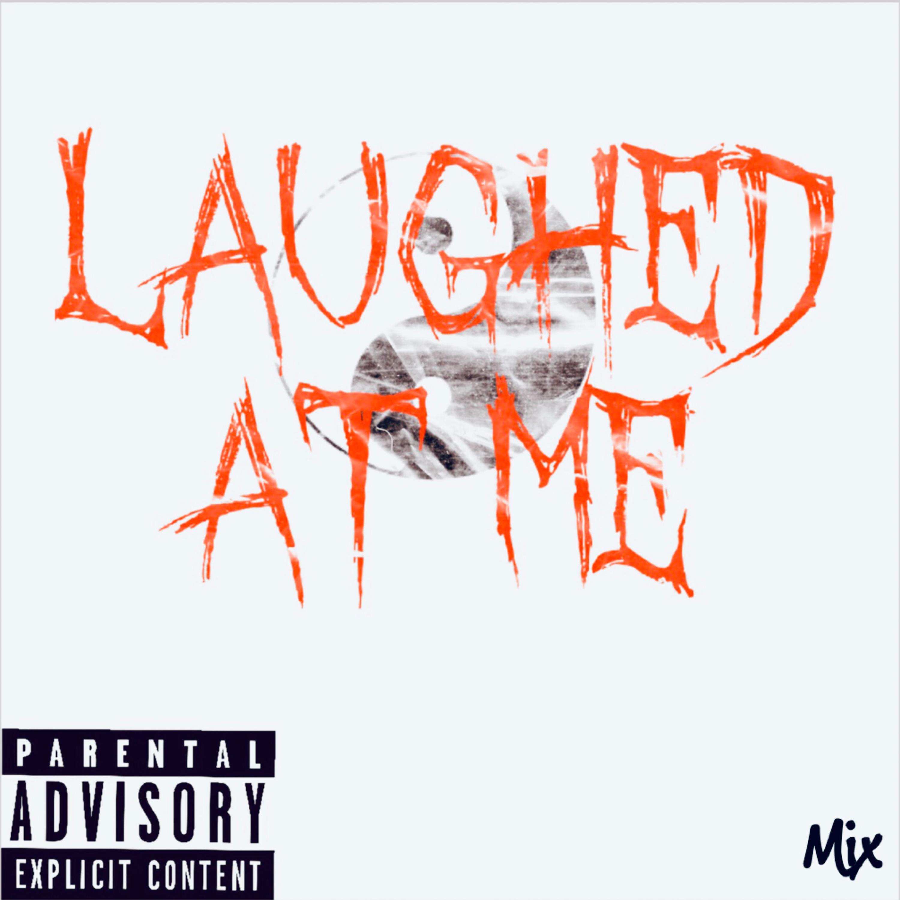 Laughed At Me artwork