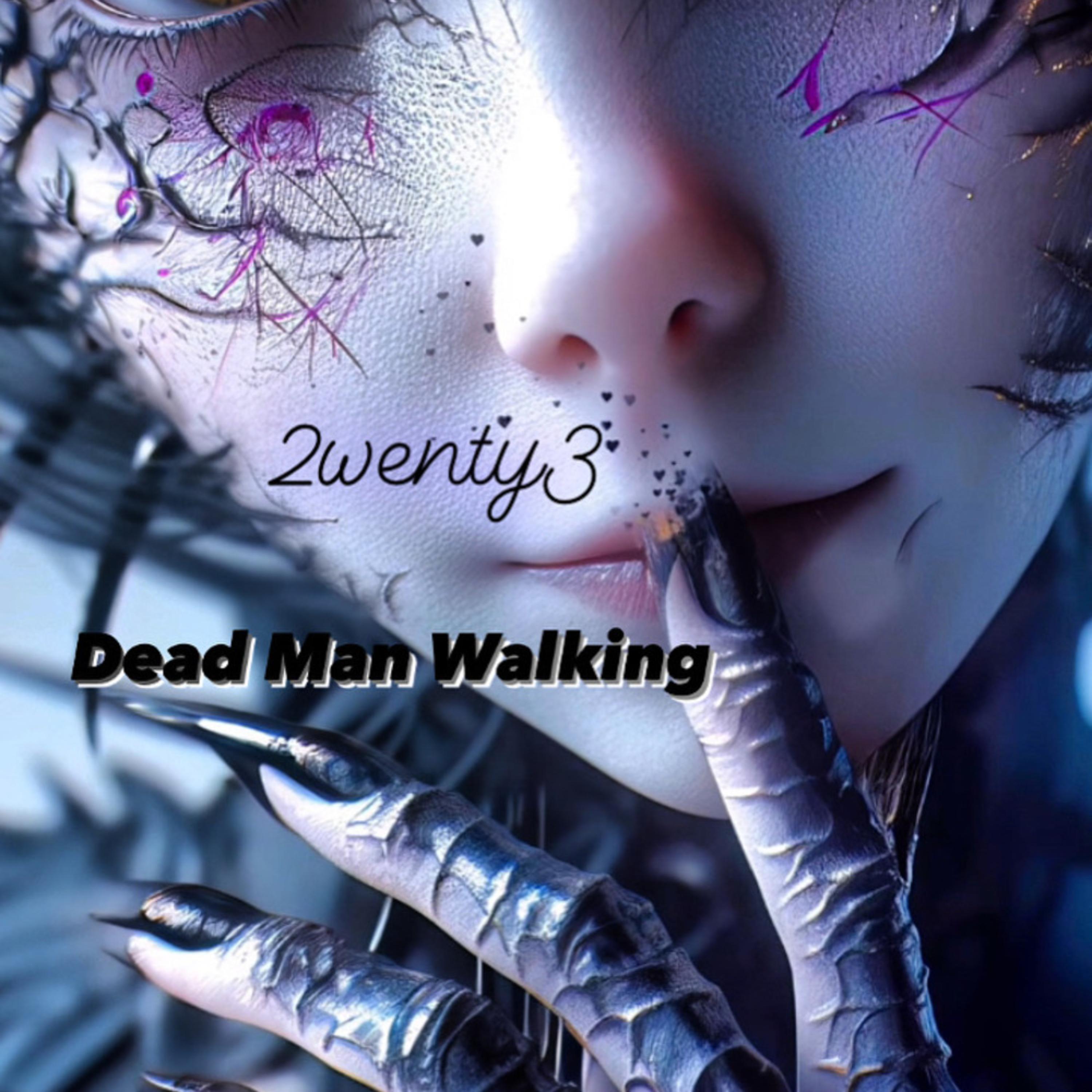 Dead Man Walking by 2WENTY3 cover art