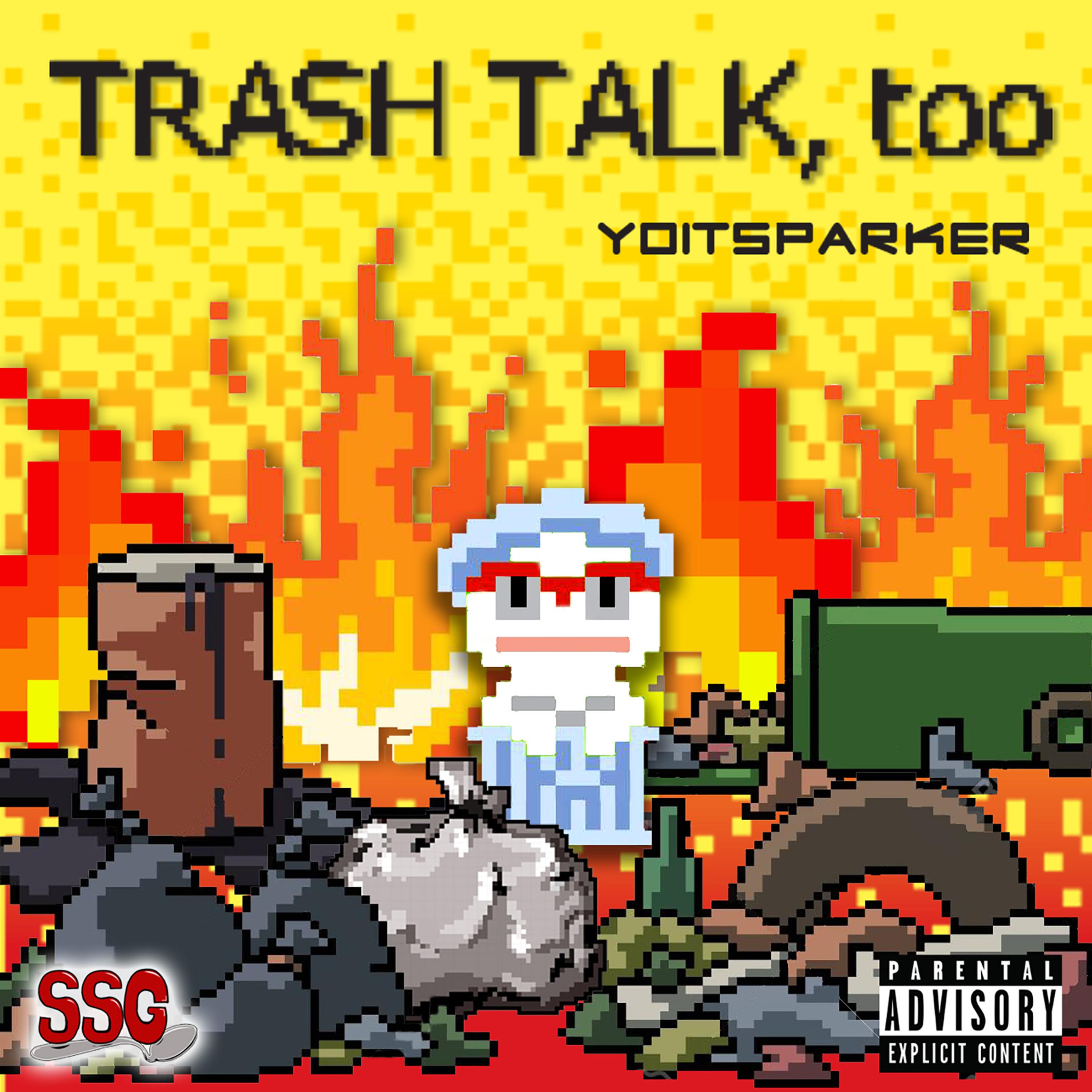 TRASH TALK, too by YoitsParker cover art