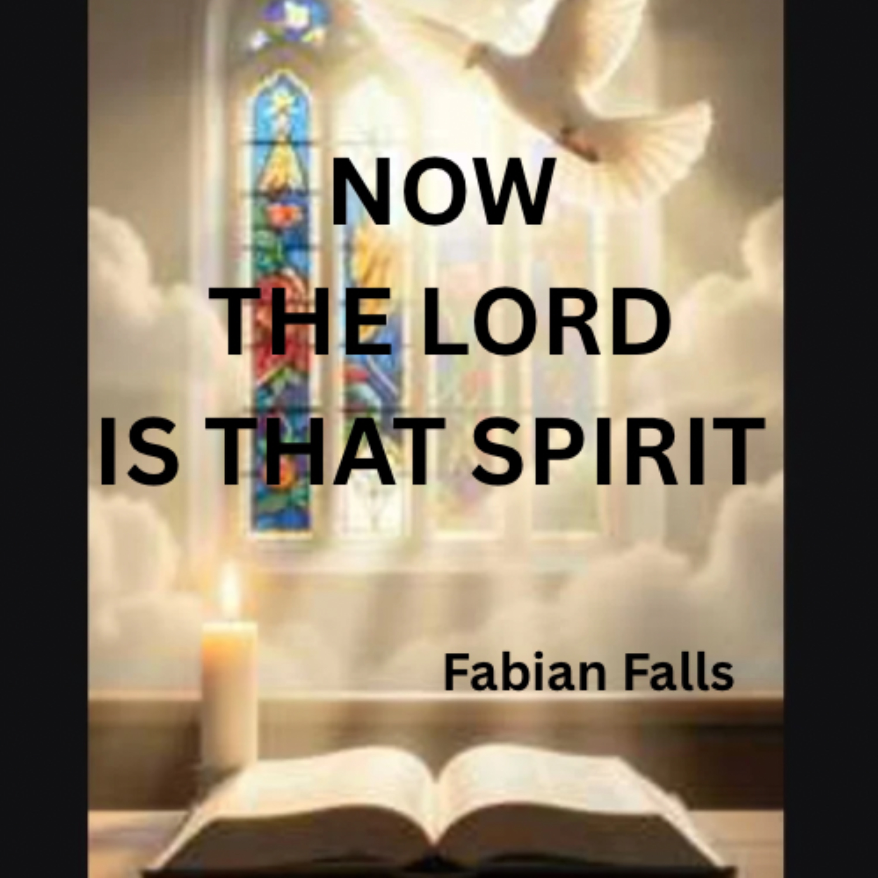 NOW THE LORD IS THAT SPIRIT artwork