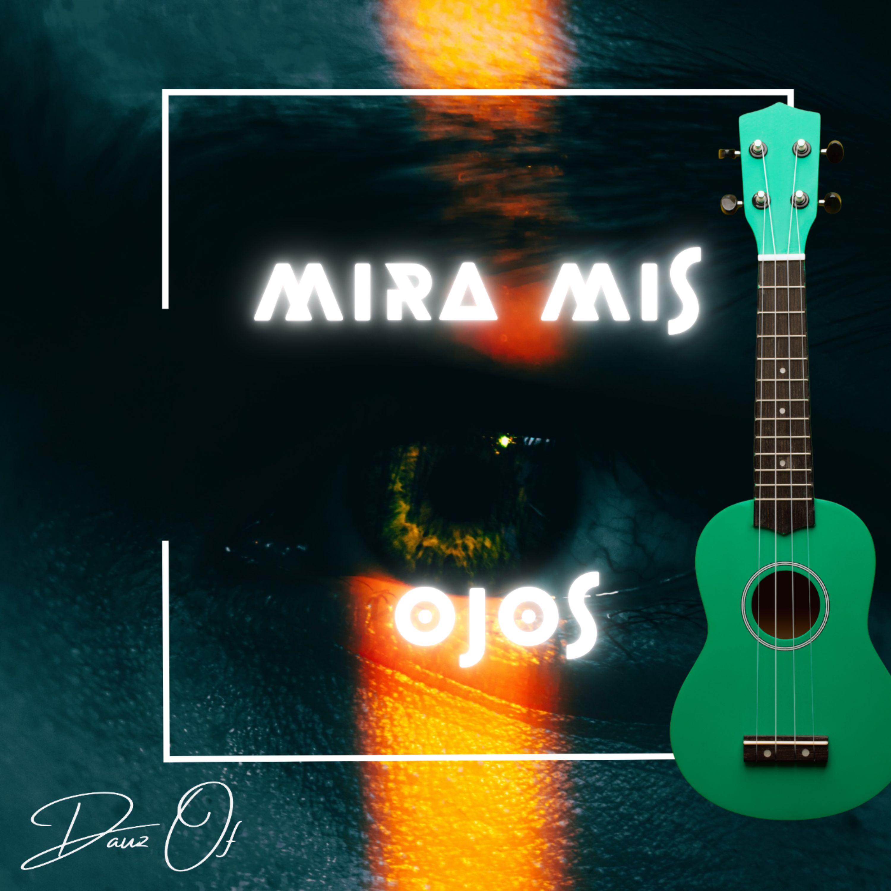Mira mis ojos by DAUZ OF cover art