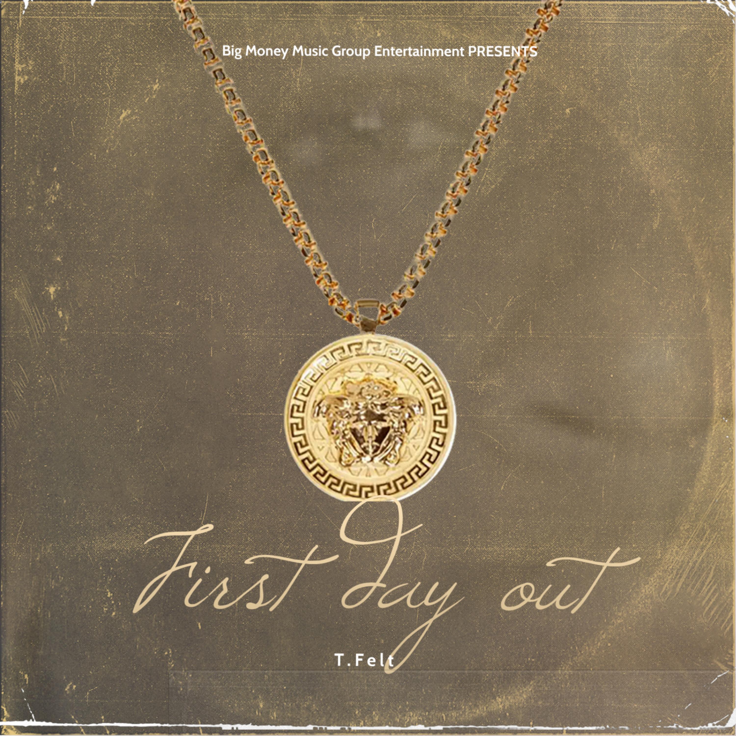 First Day Out (Get Right) by T.Felt cover art