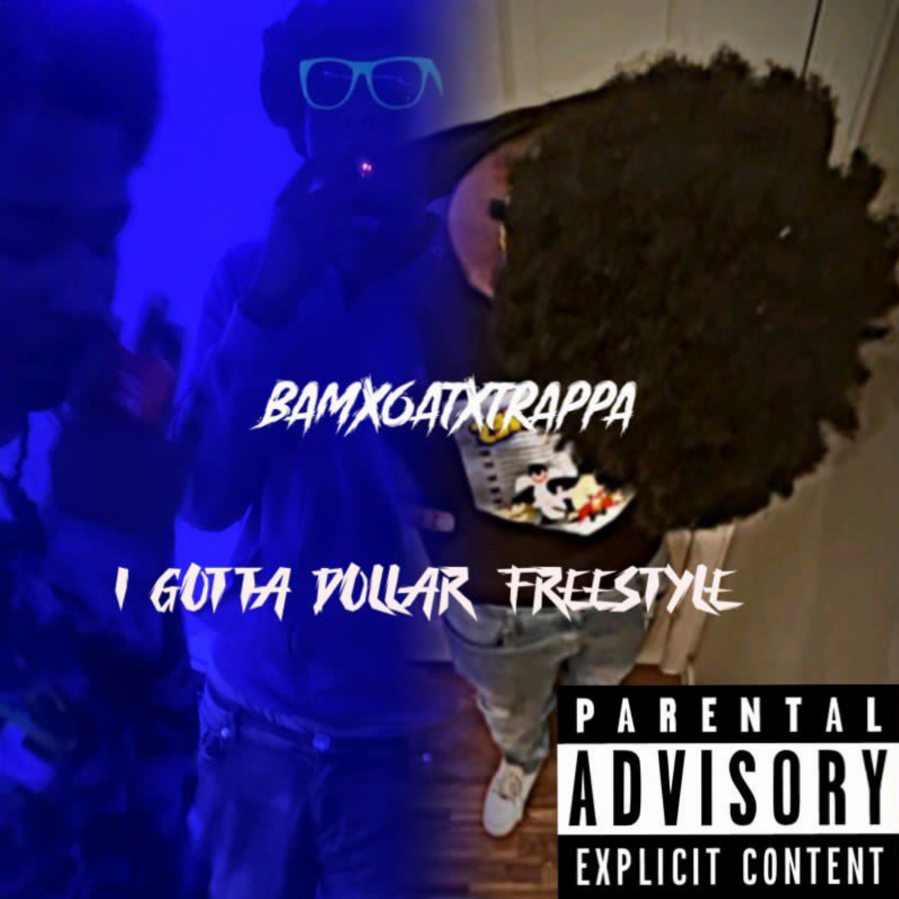 I Gotta Dollar by Trappa4evasteppin cover art