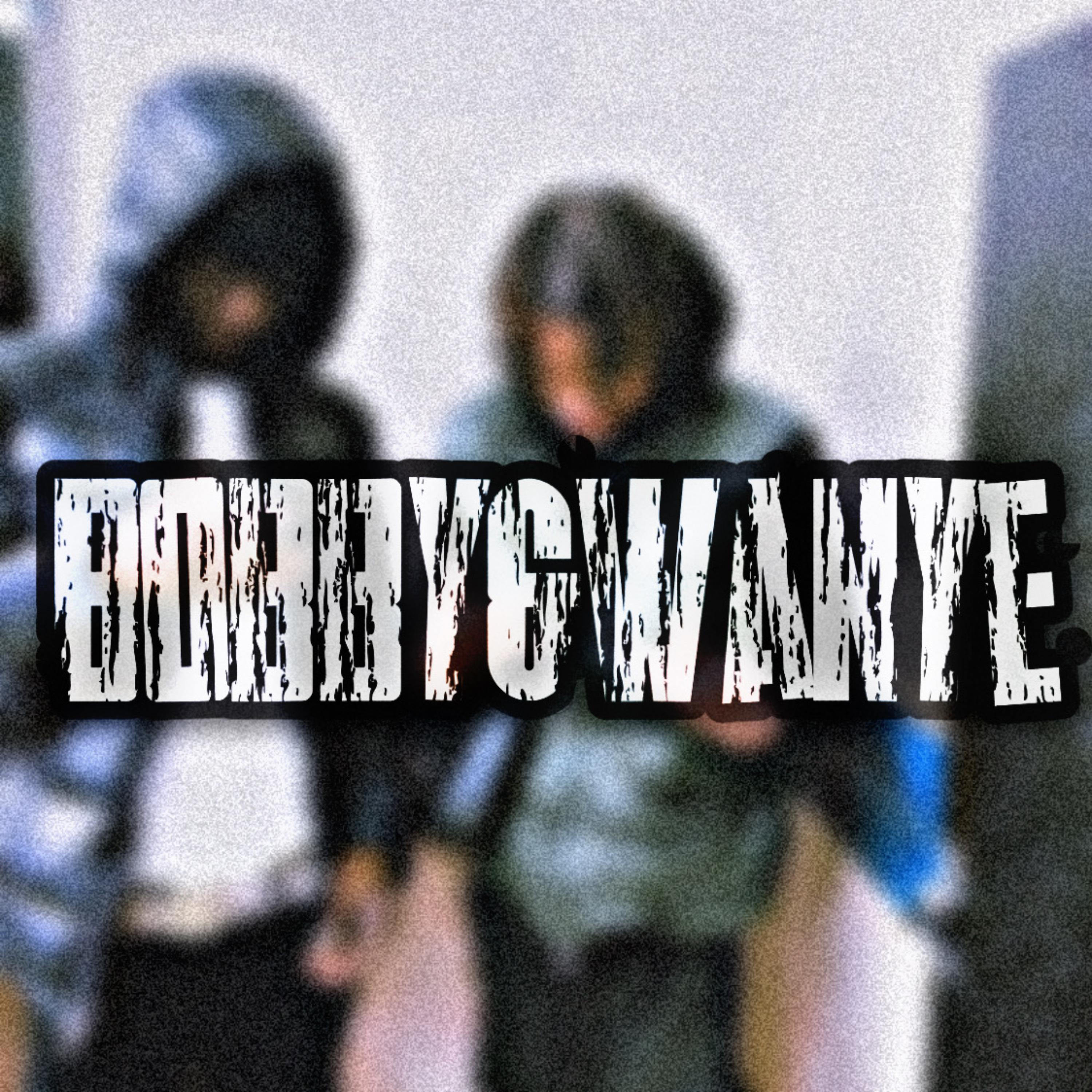Bobby&Wanye artwork