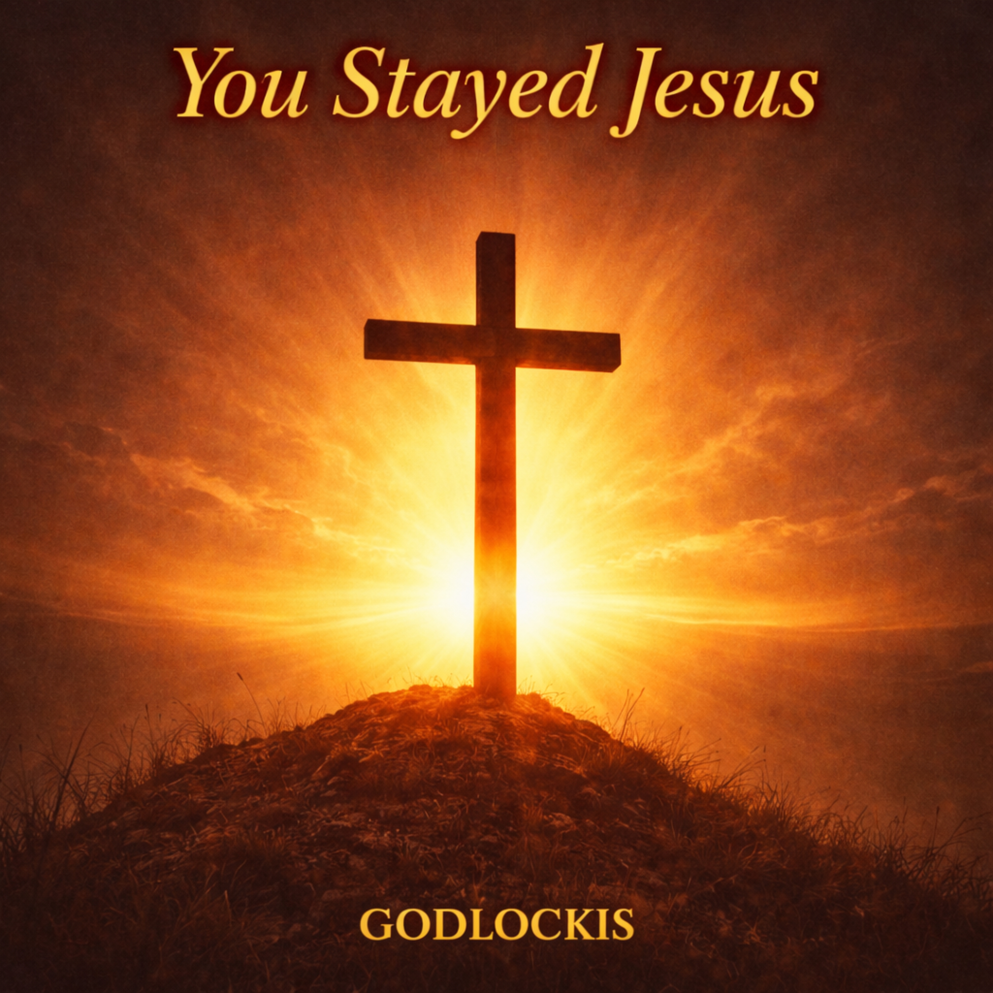 You Stayed Jesus artwork