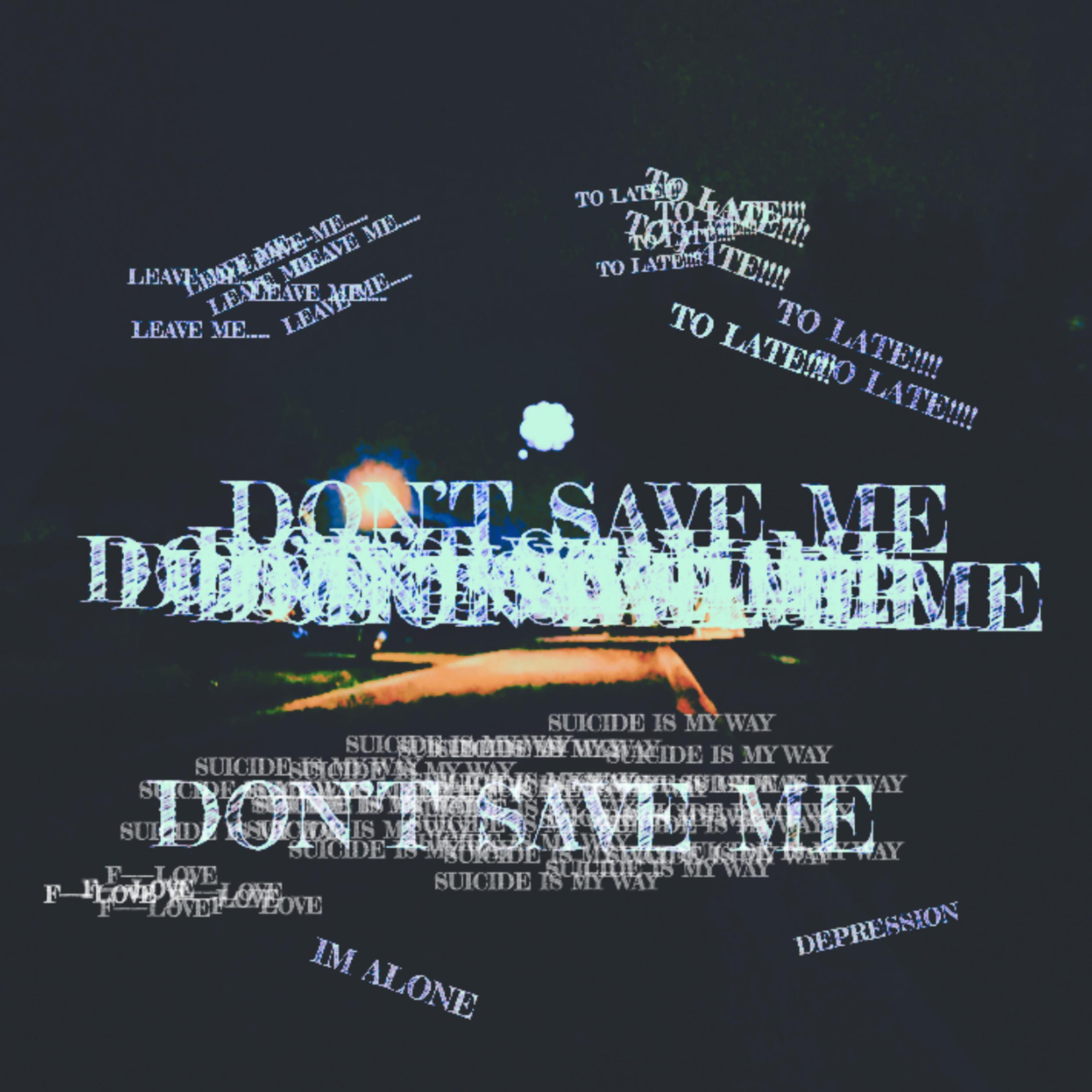 Don’t Save Me artwork