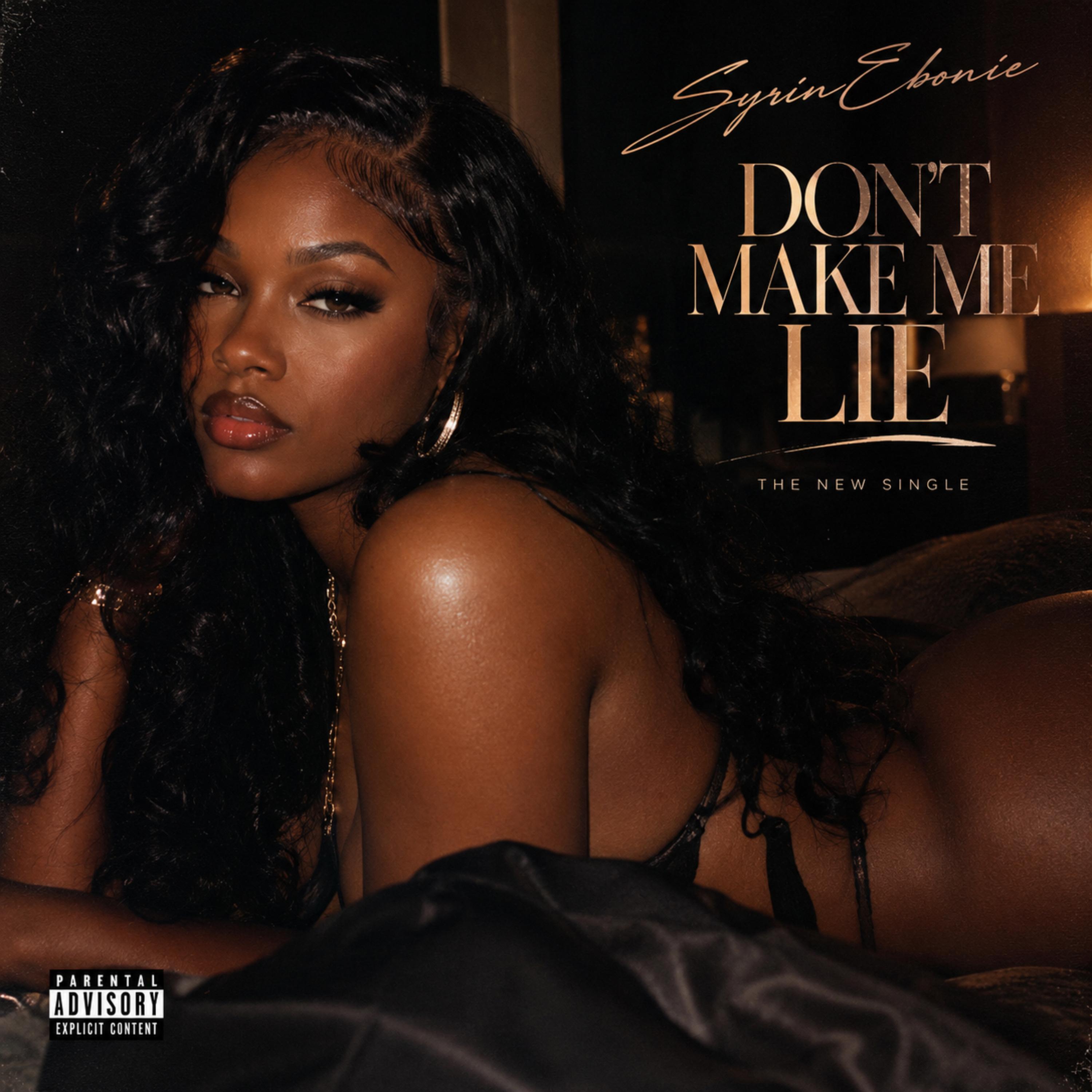 Don’t Make Me Lie by SyrinEbonie cover art