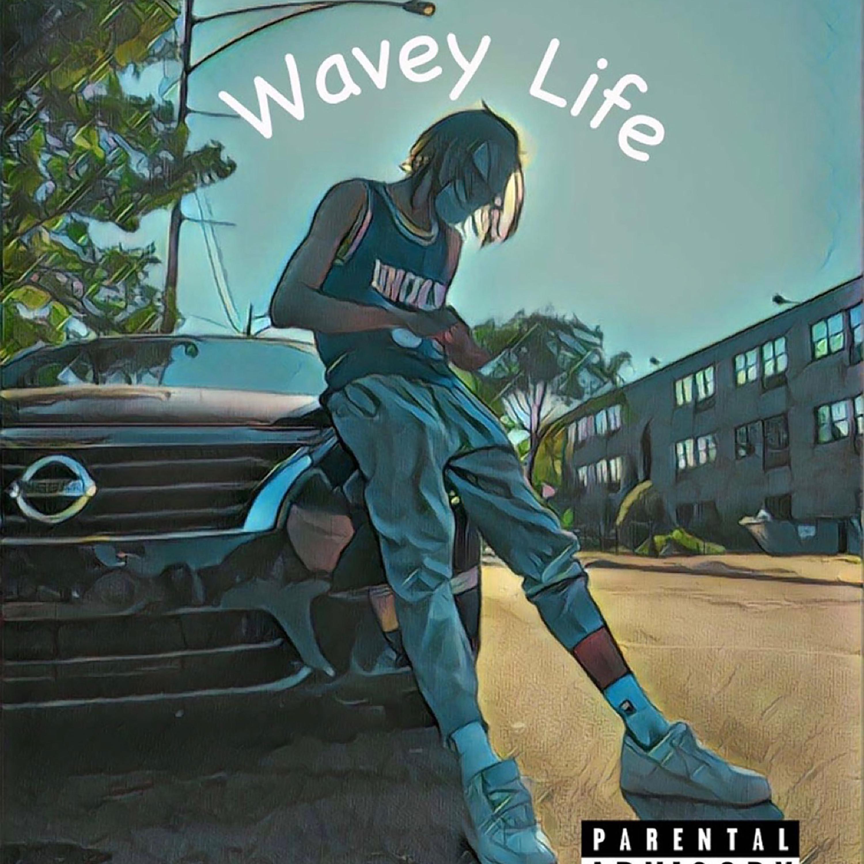 Wavey Life artwork