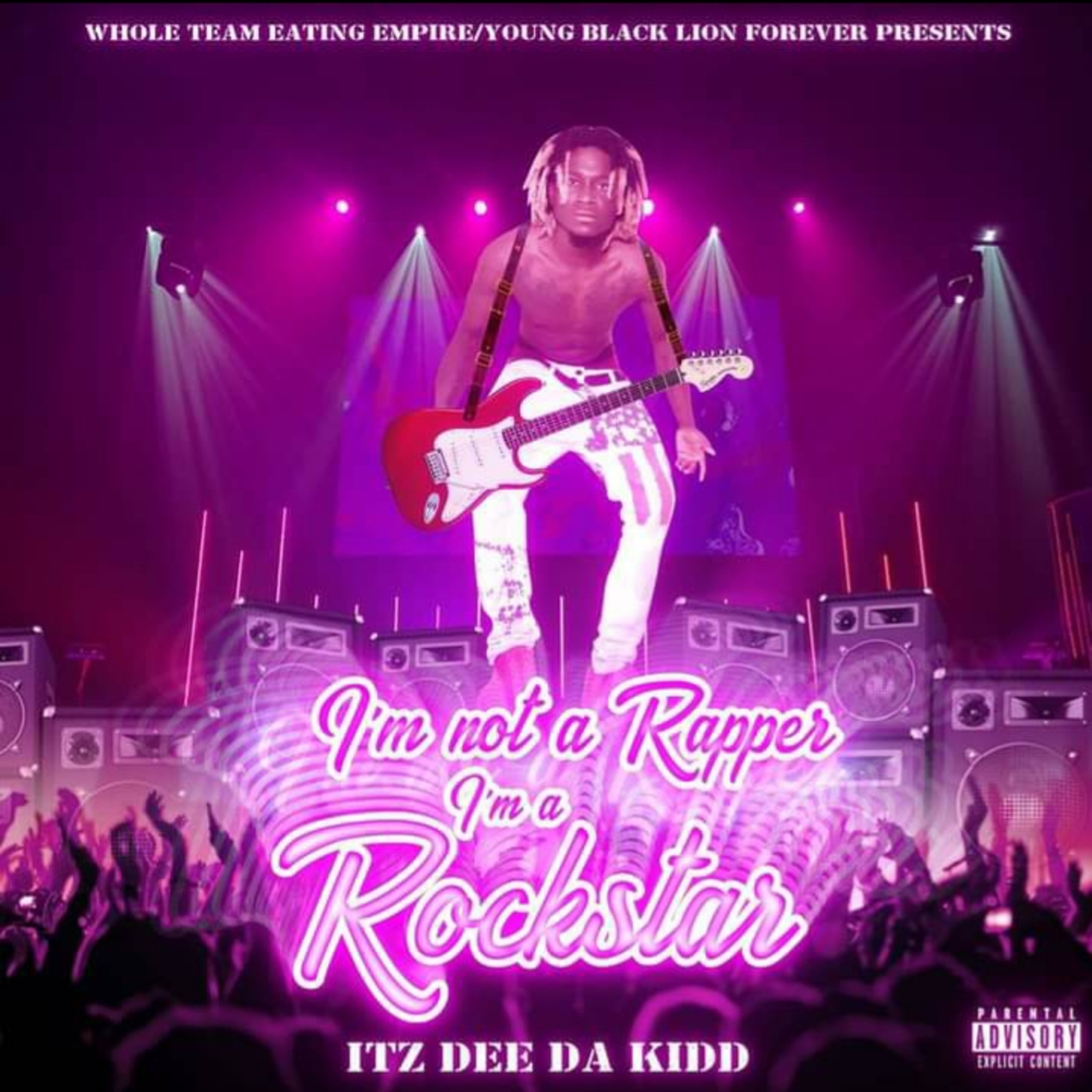 I'm Not A Rapper, I'm A Rockstar by Itz Dee Da Kidd cover art