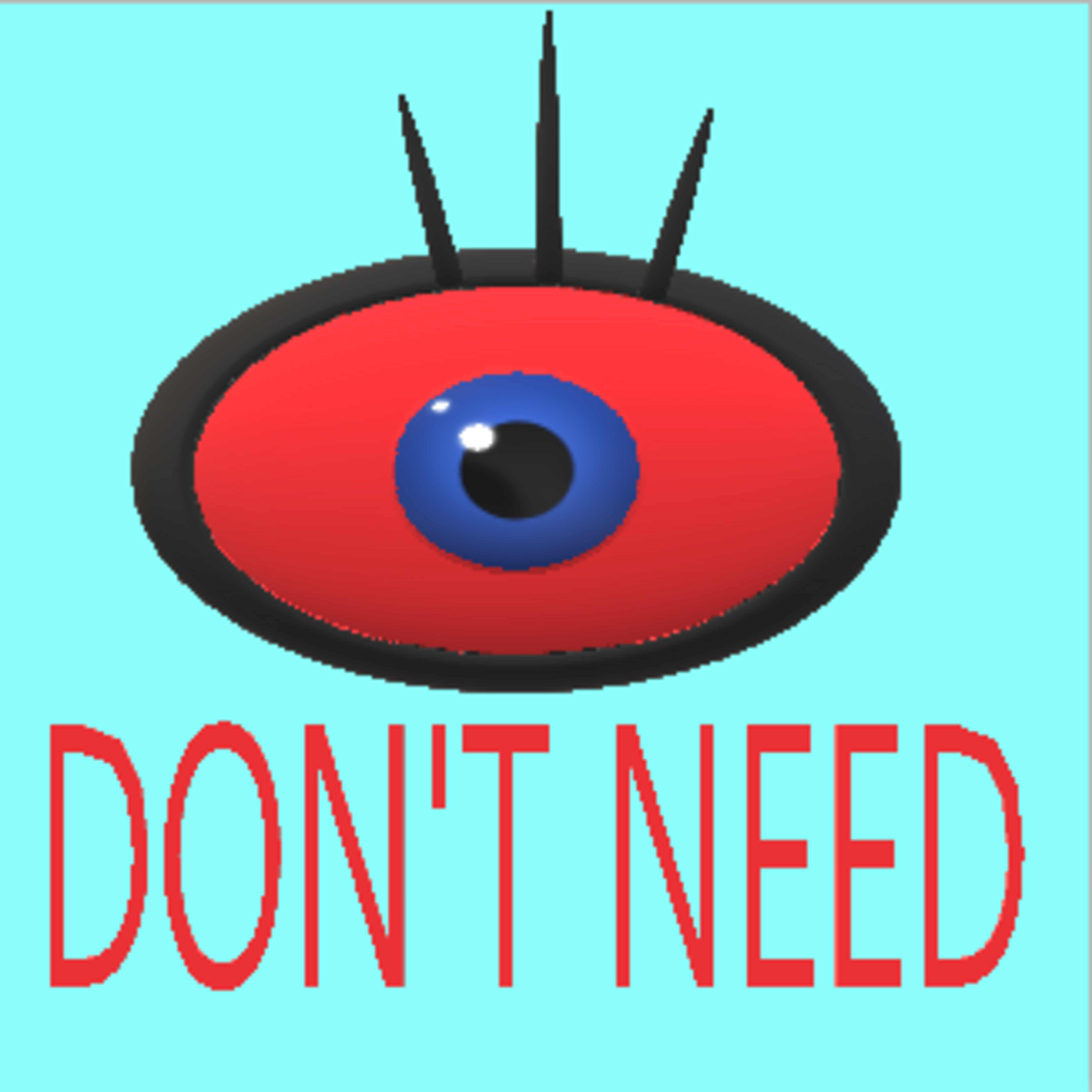 I DON'T NEED artwork