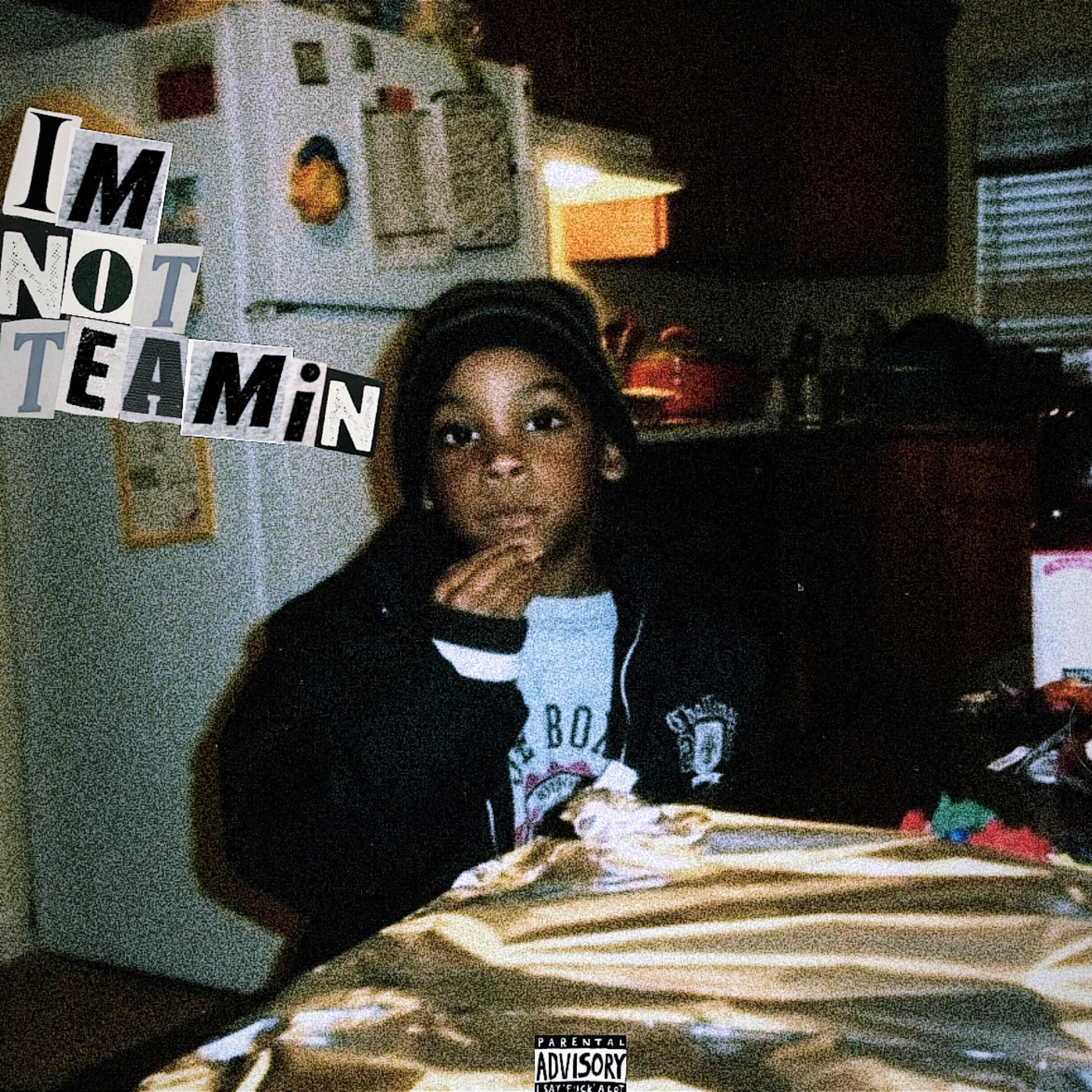 I’m Not Teamin artwork