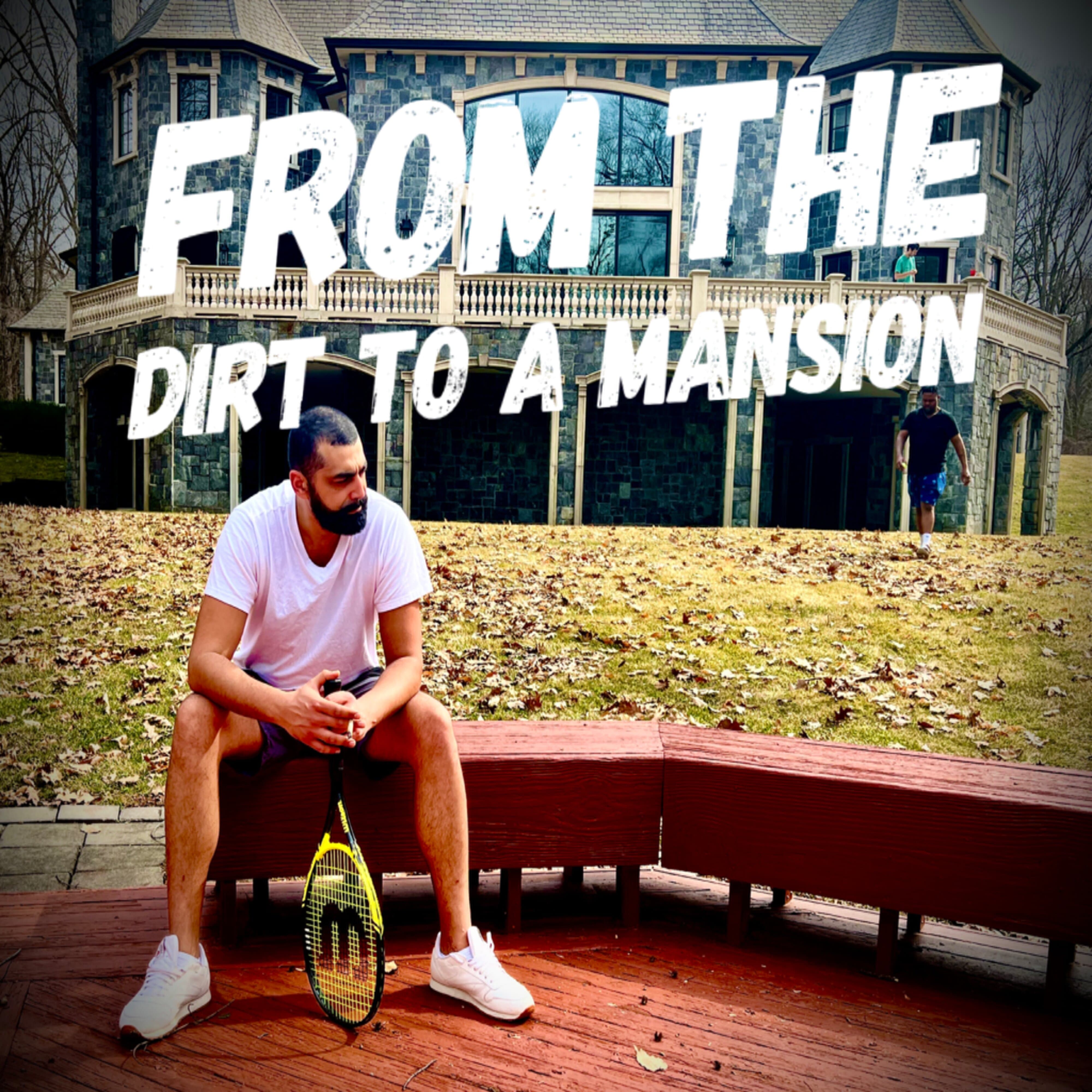 From The Dirt To A Mansion artwork