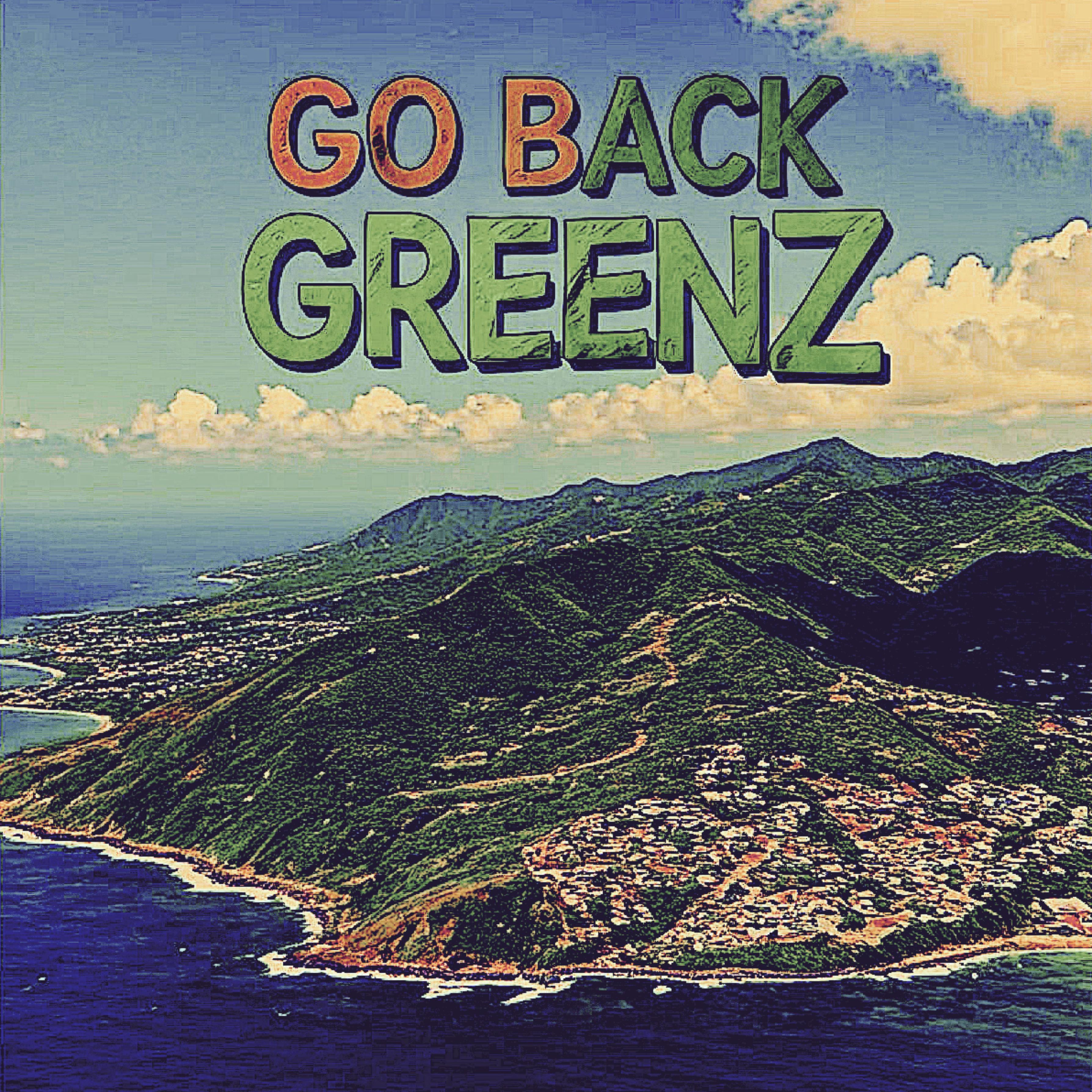 Go Back Greenz artwork