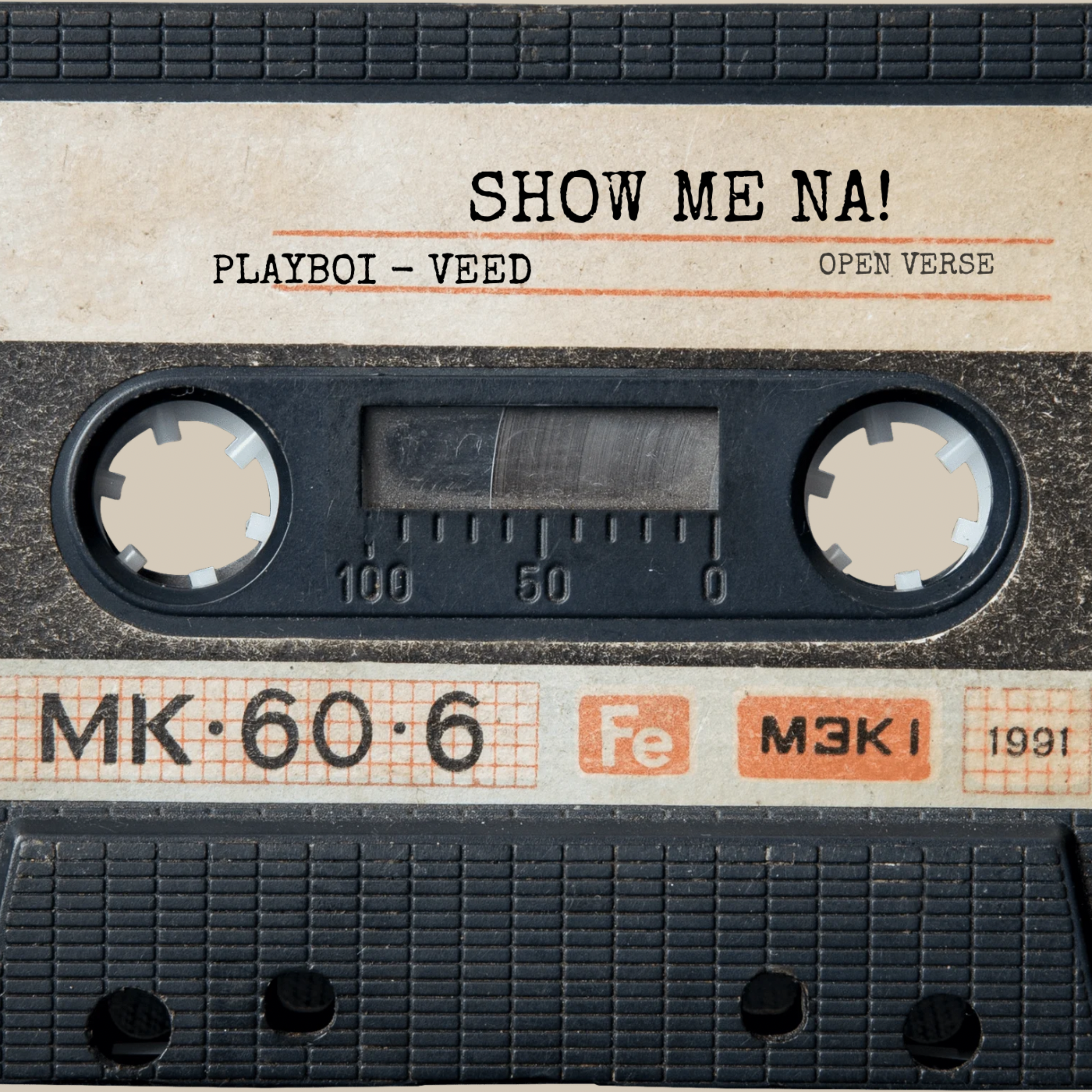 SHOW ME NA! (Open Verse) by Playboi Veed cover art