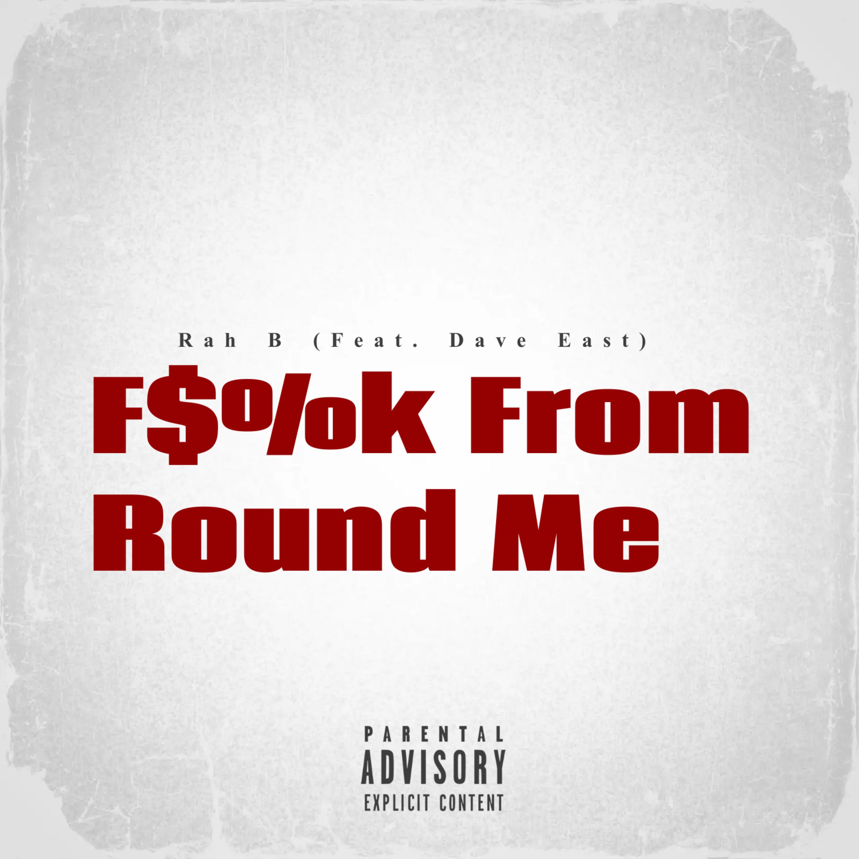 FUCK FROM ROUND ME  artwork