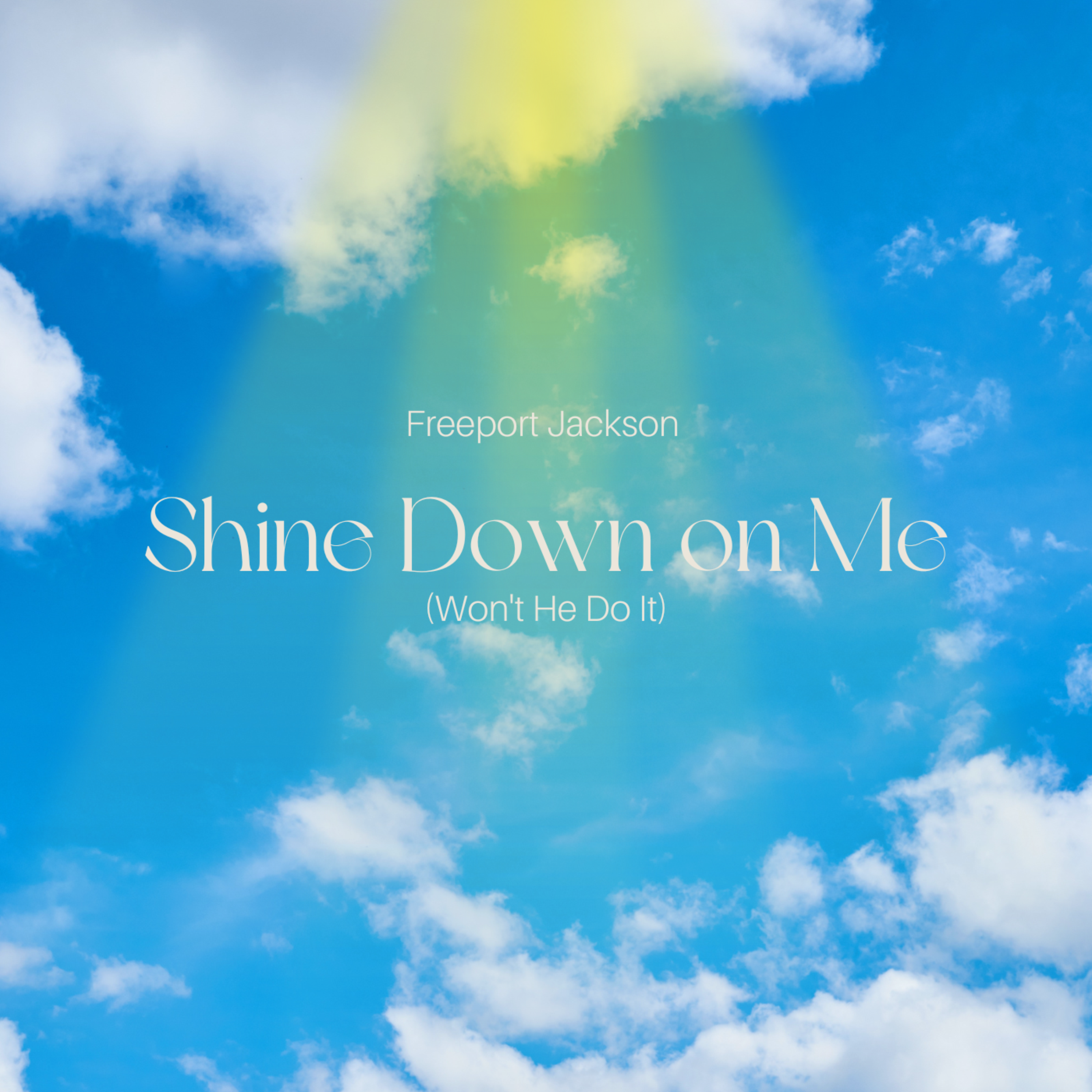 Shine Down On Me (Won't He Do It) artwork