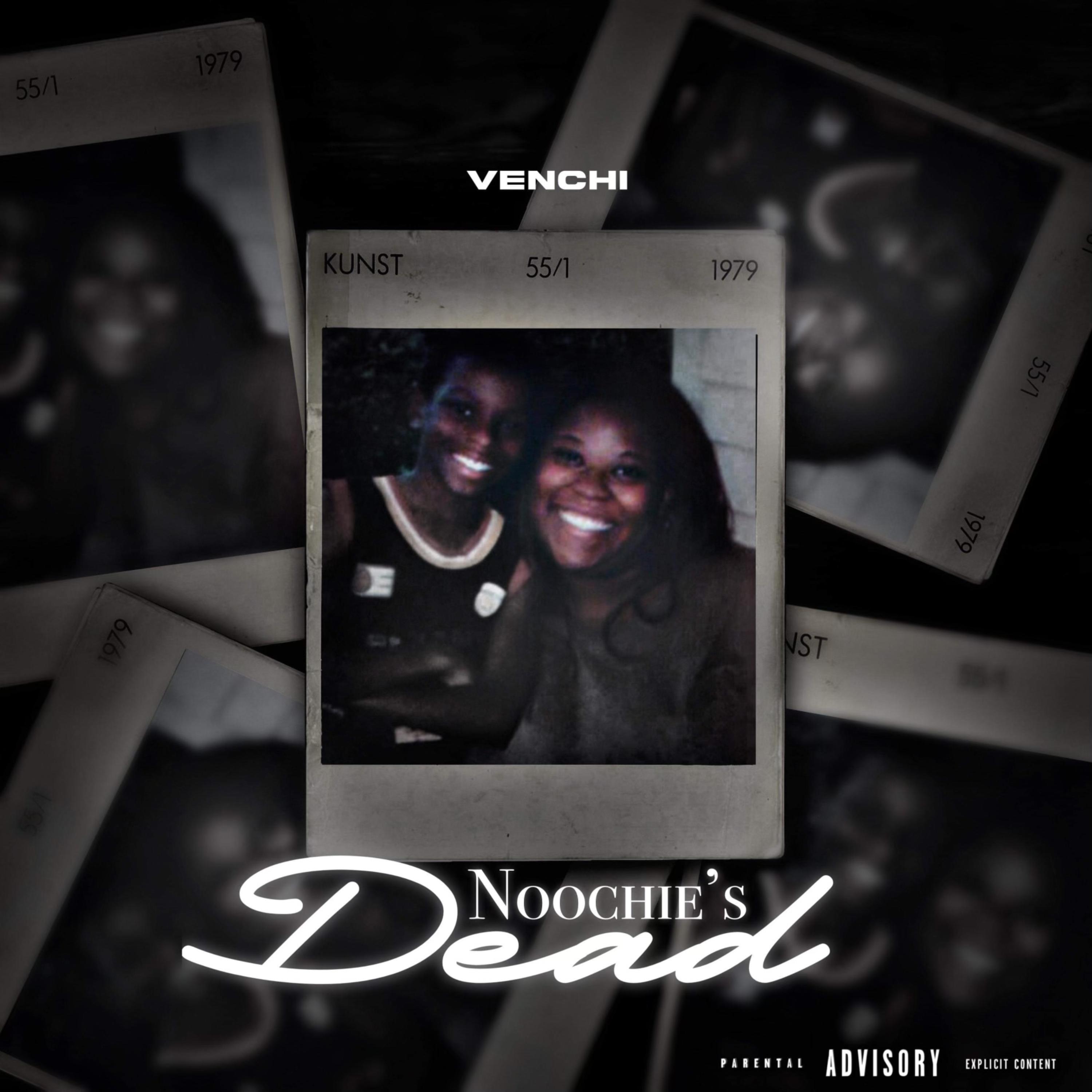 Noochie's Dead - )Venchi(