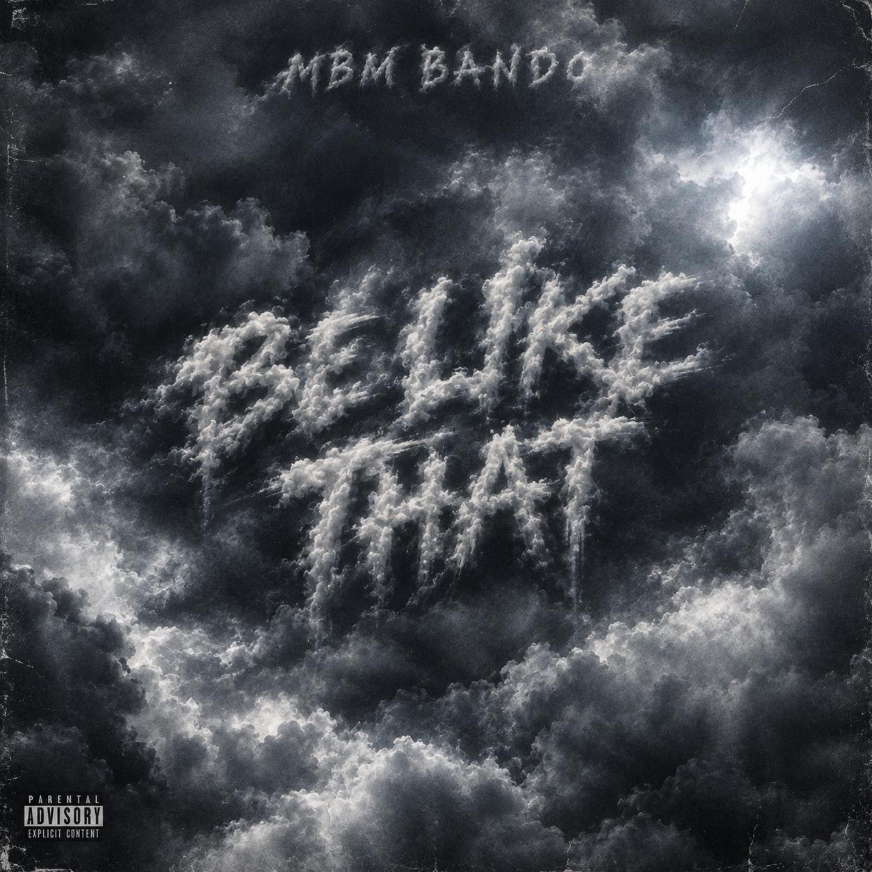 Be Like That by Mbm Bando cover art