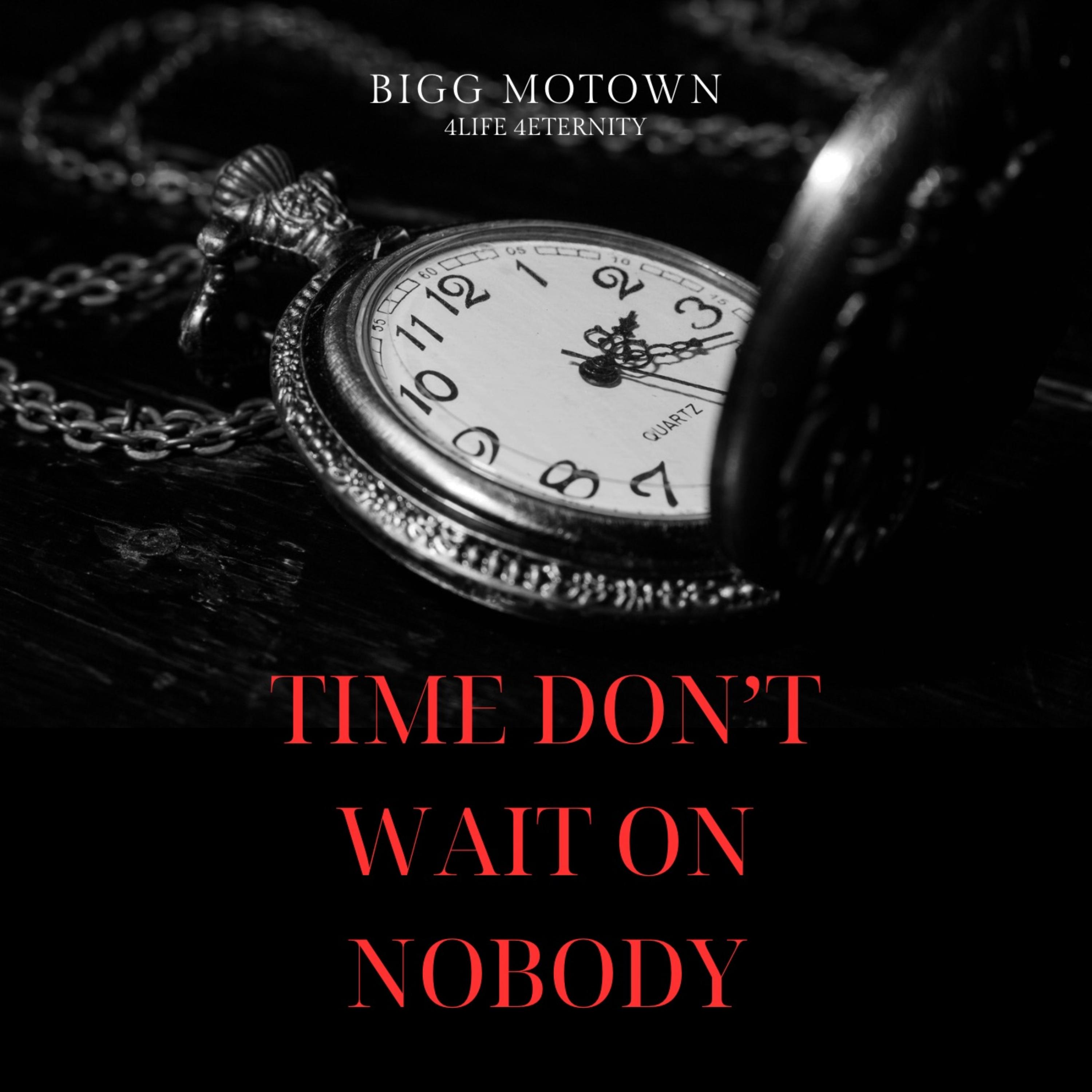 Time Don't Wait On Nobody artwork