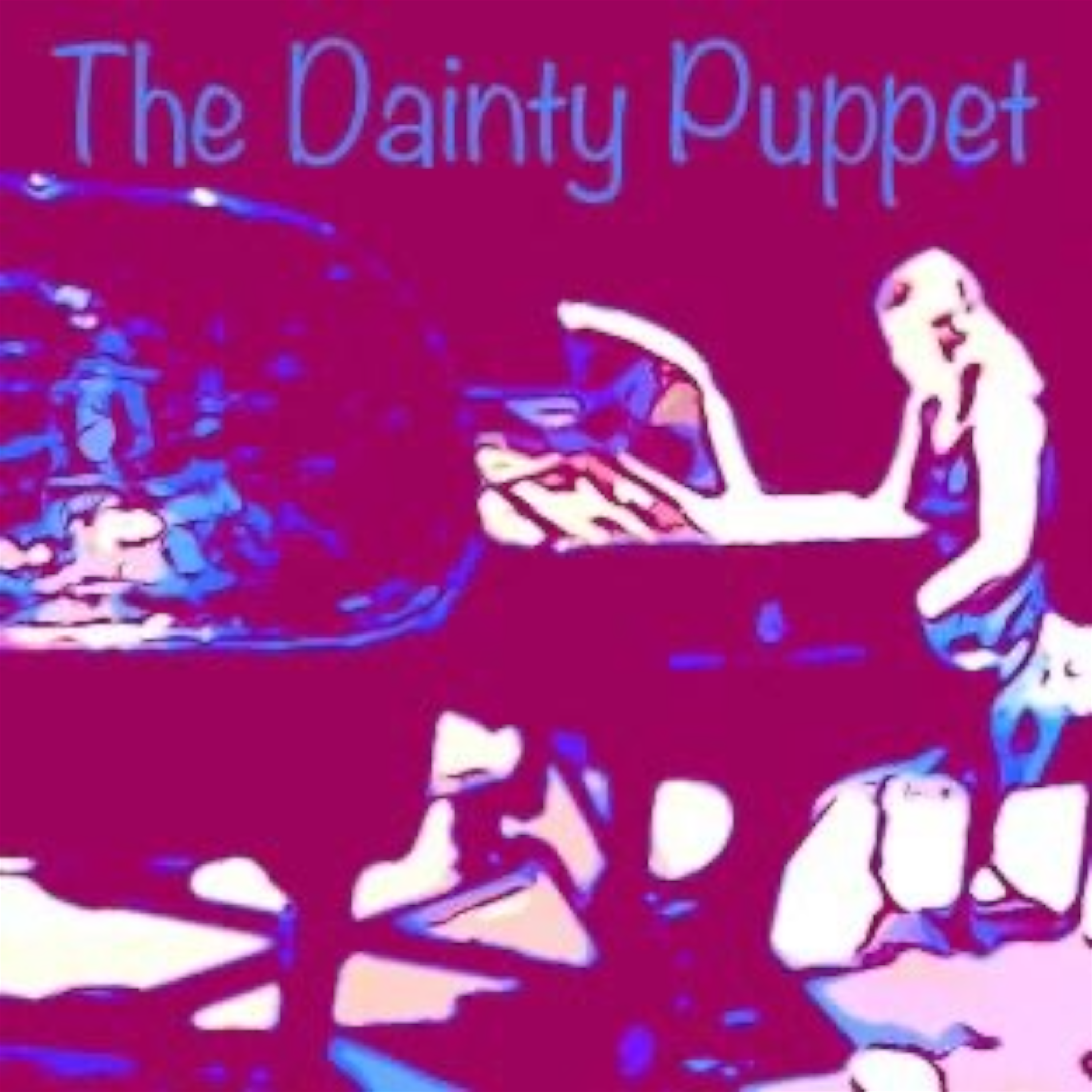 The Dainty Puppet artwork