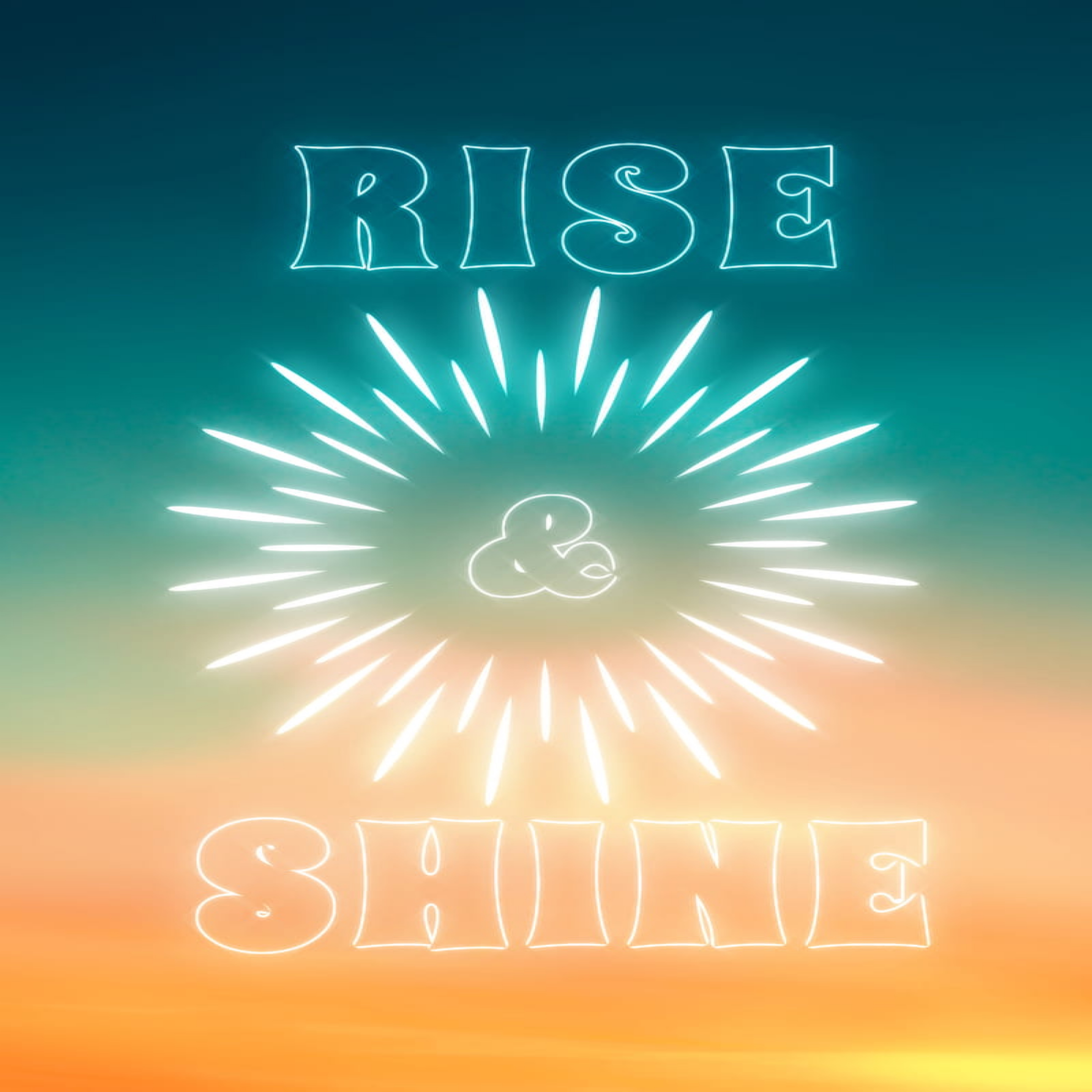 Rise & Shine artwork