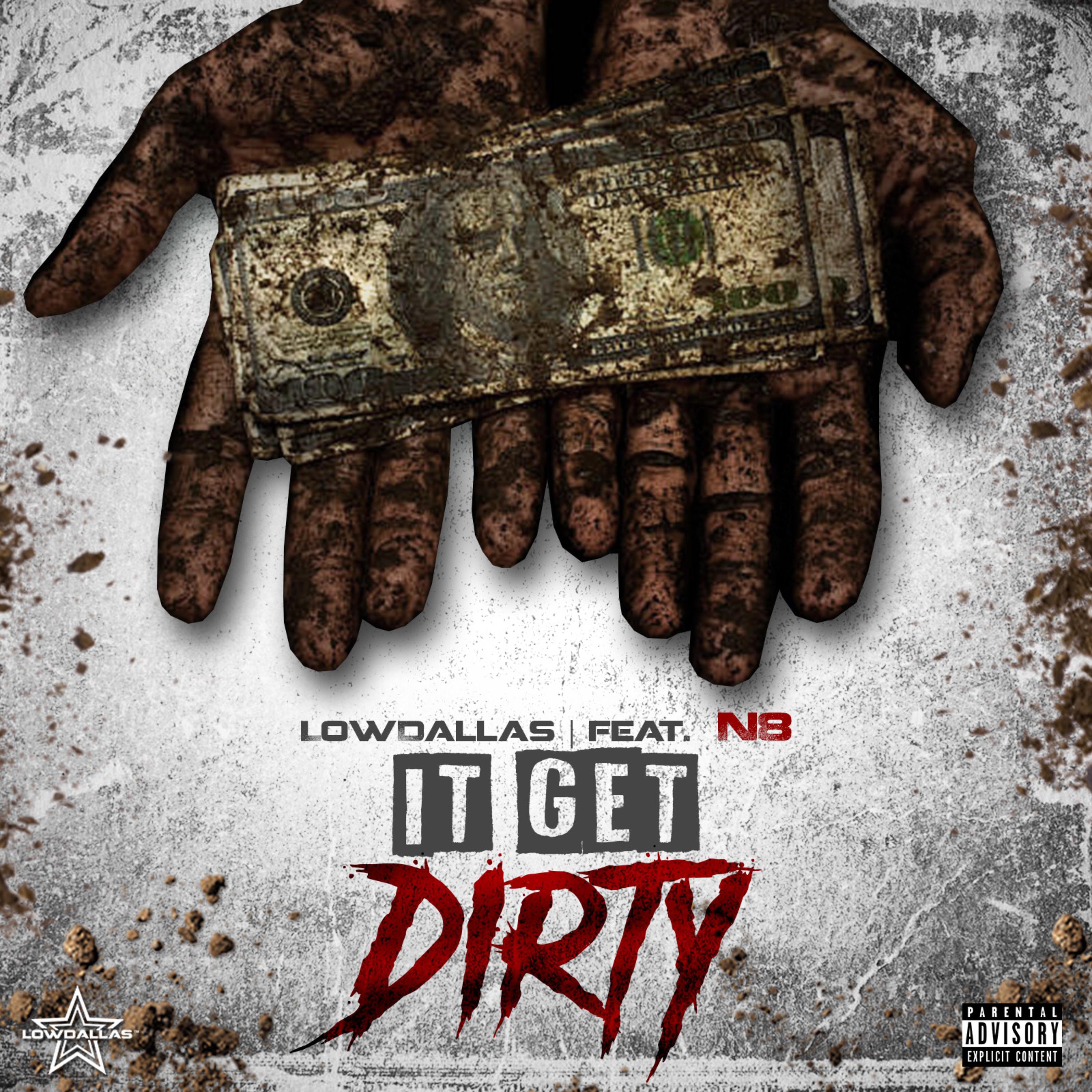 It Get Dirty by LowDallas  cover art