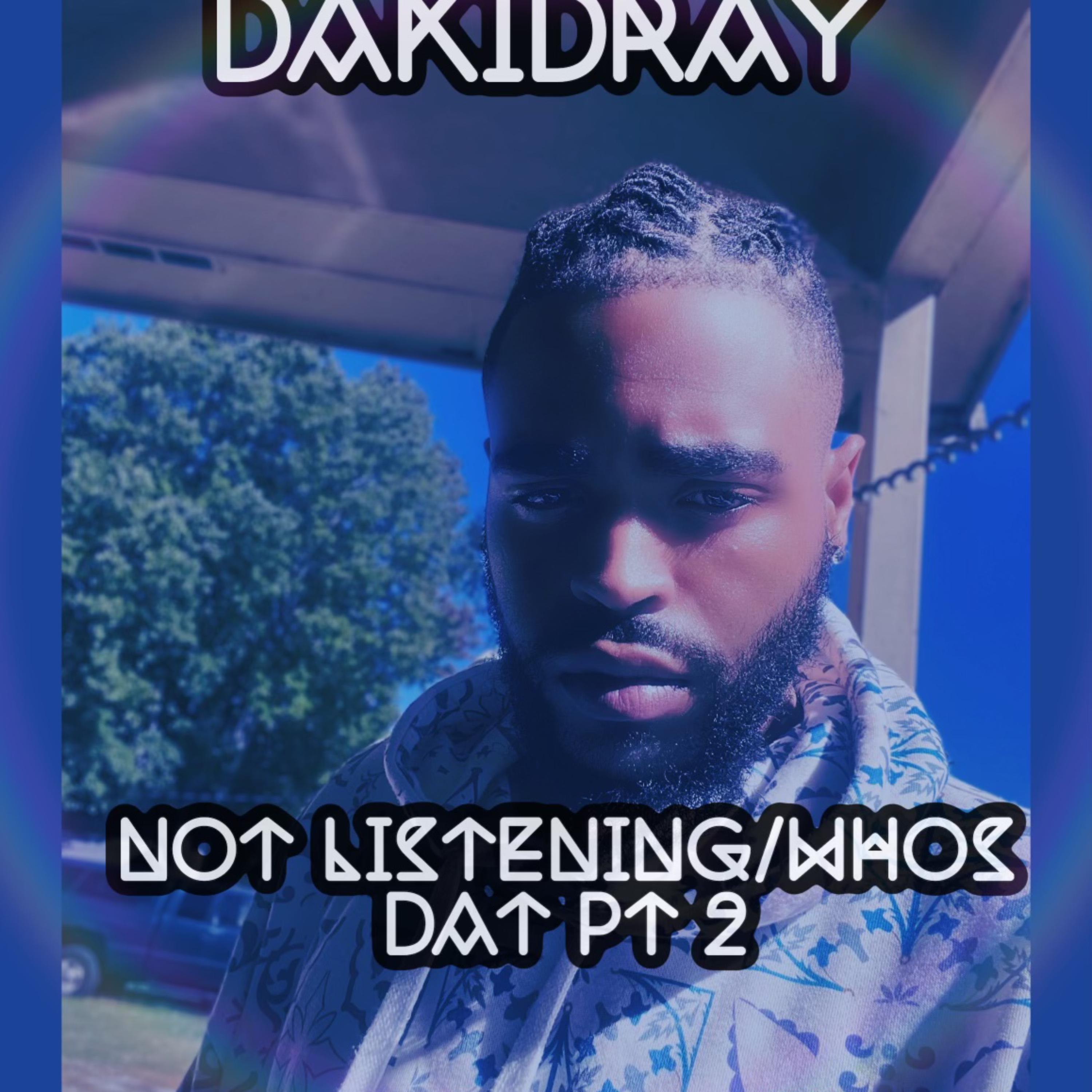 Not Listening/whos Dat Pt 2 artwork