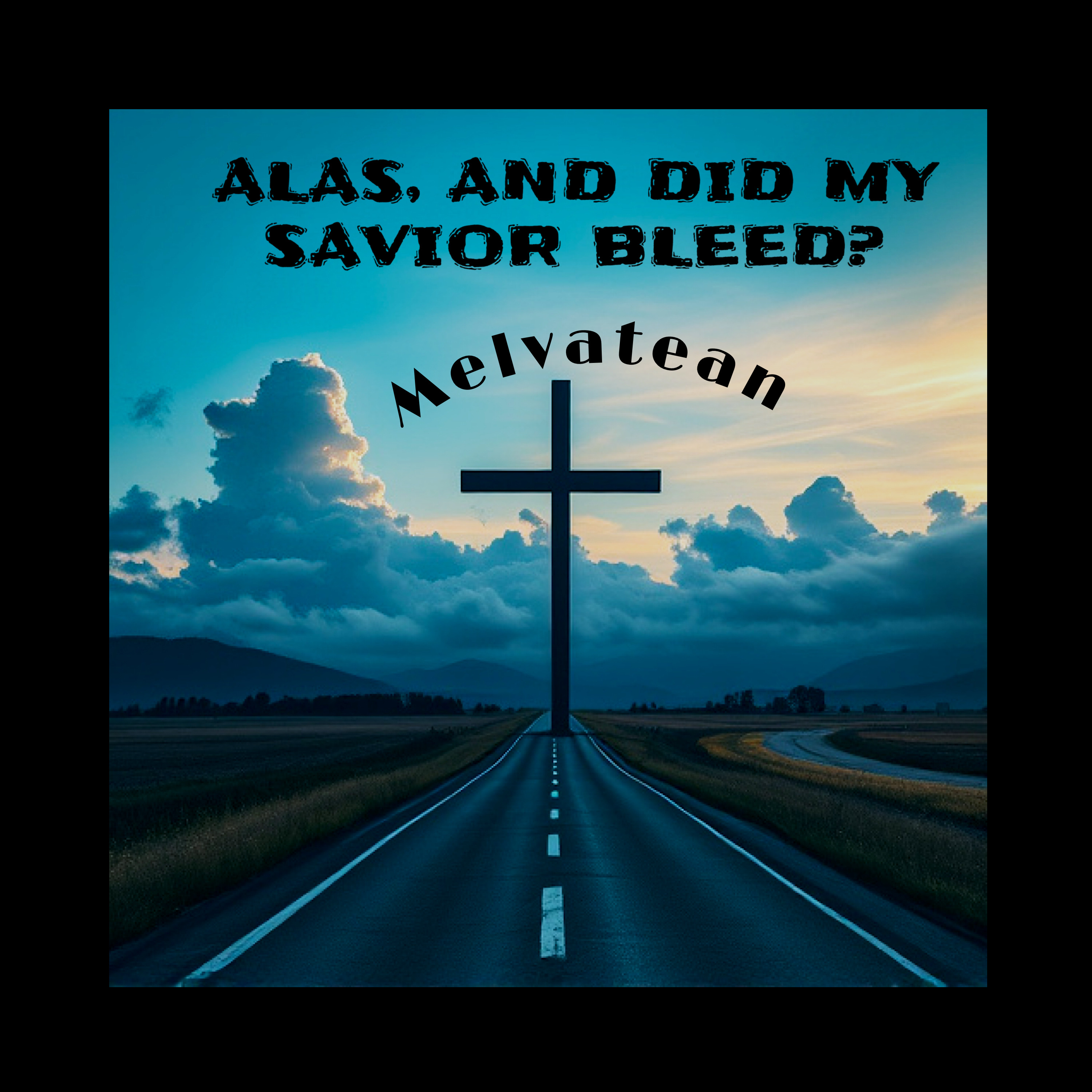 Alas, And Did My Savior Bleed? artwork