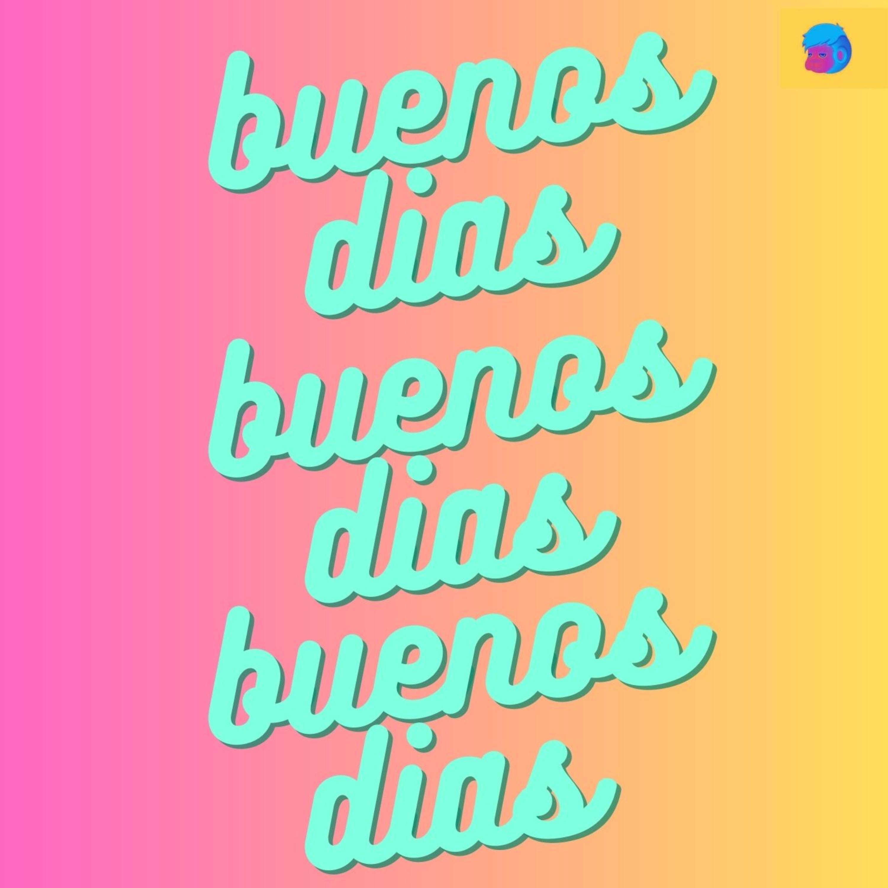 Buenos Dias artwork