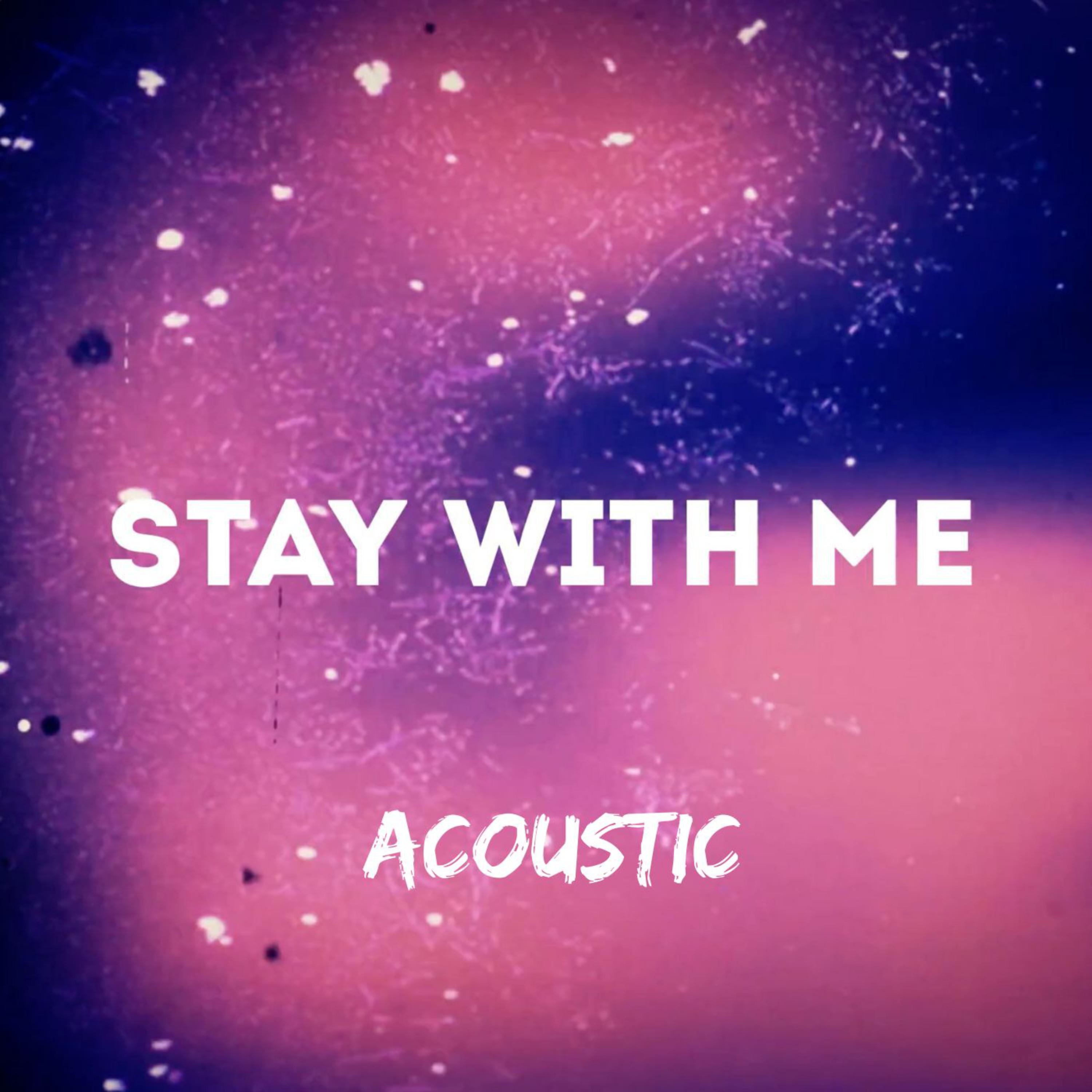 Stay With Me - Acoustic artwork