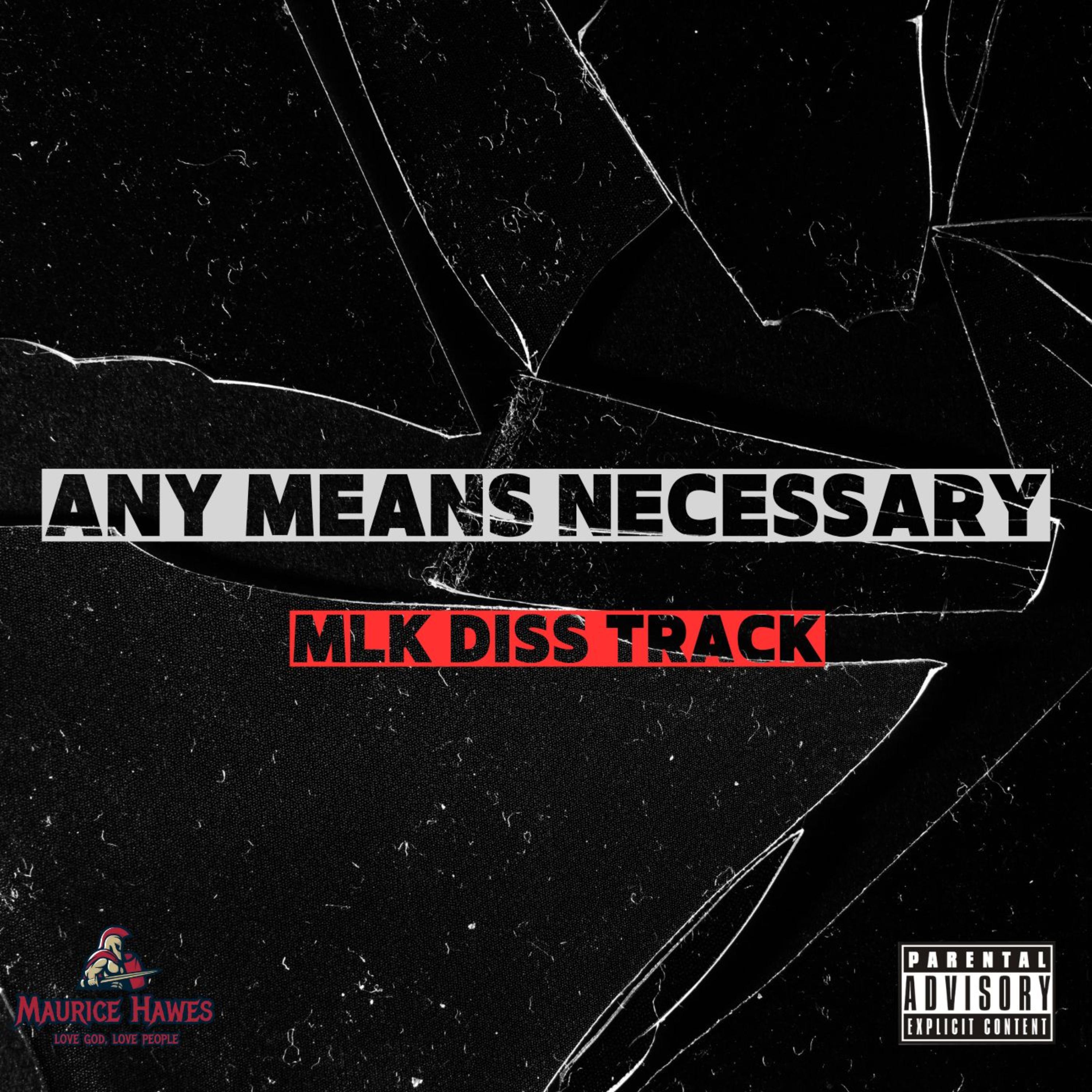 Any Means Necessary (based on Malcolm X) (MLK Diss Track) artwork