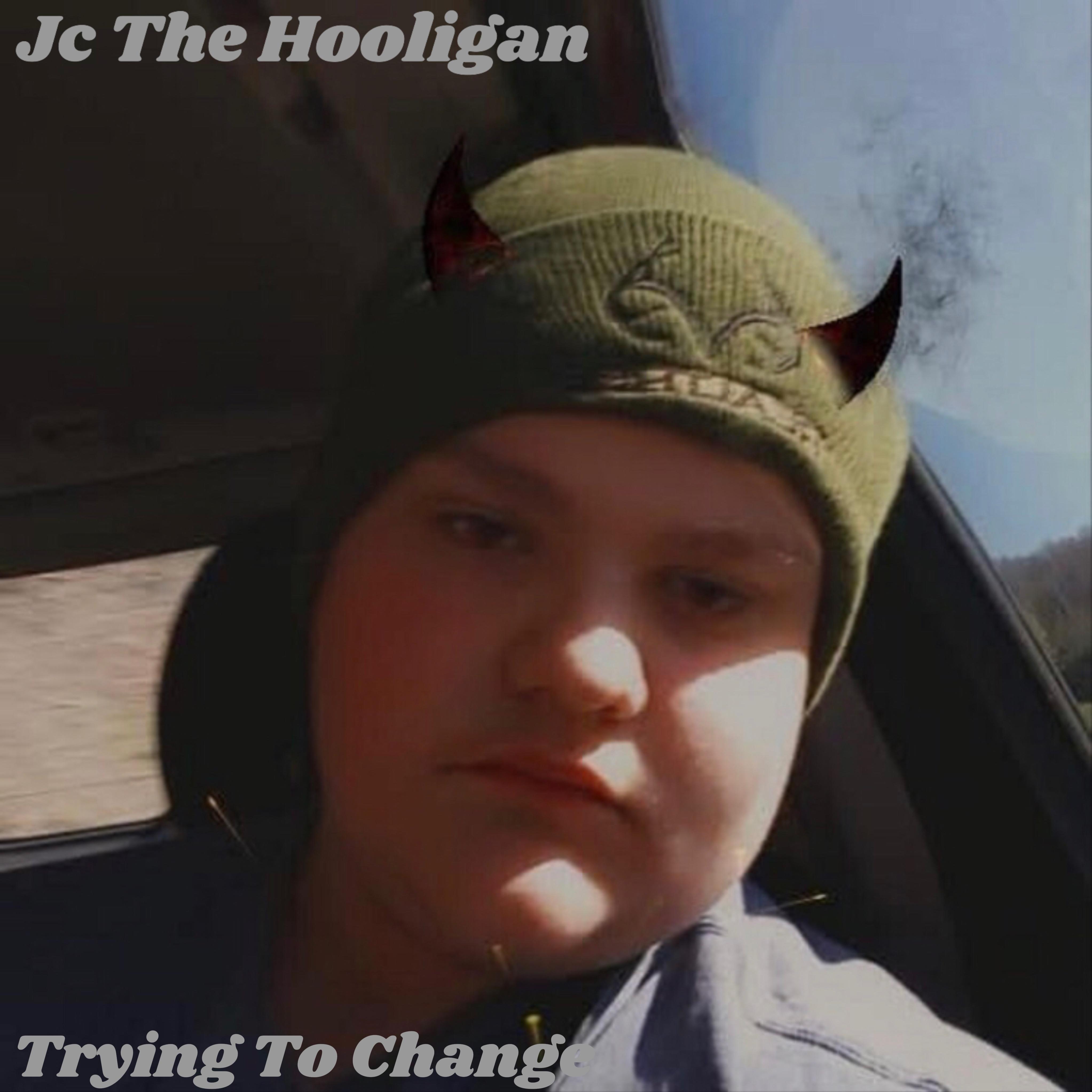 Trying To Change by Jc The Hooligan cover art