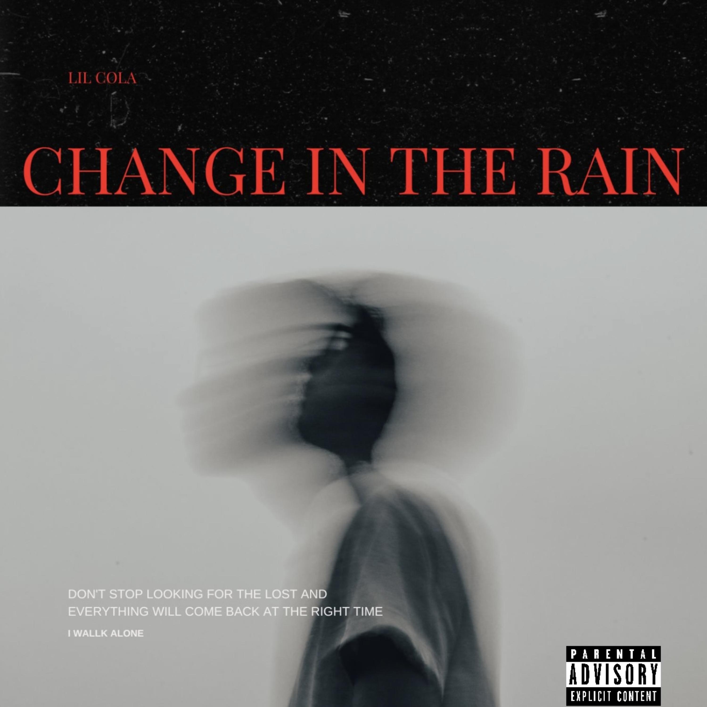 Change In The Rain by Lil Cola cover art