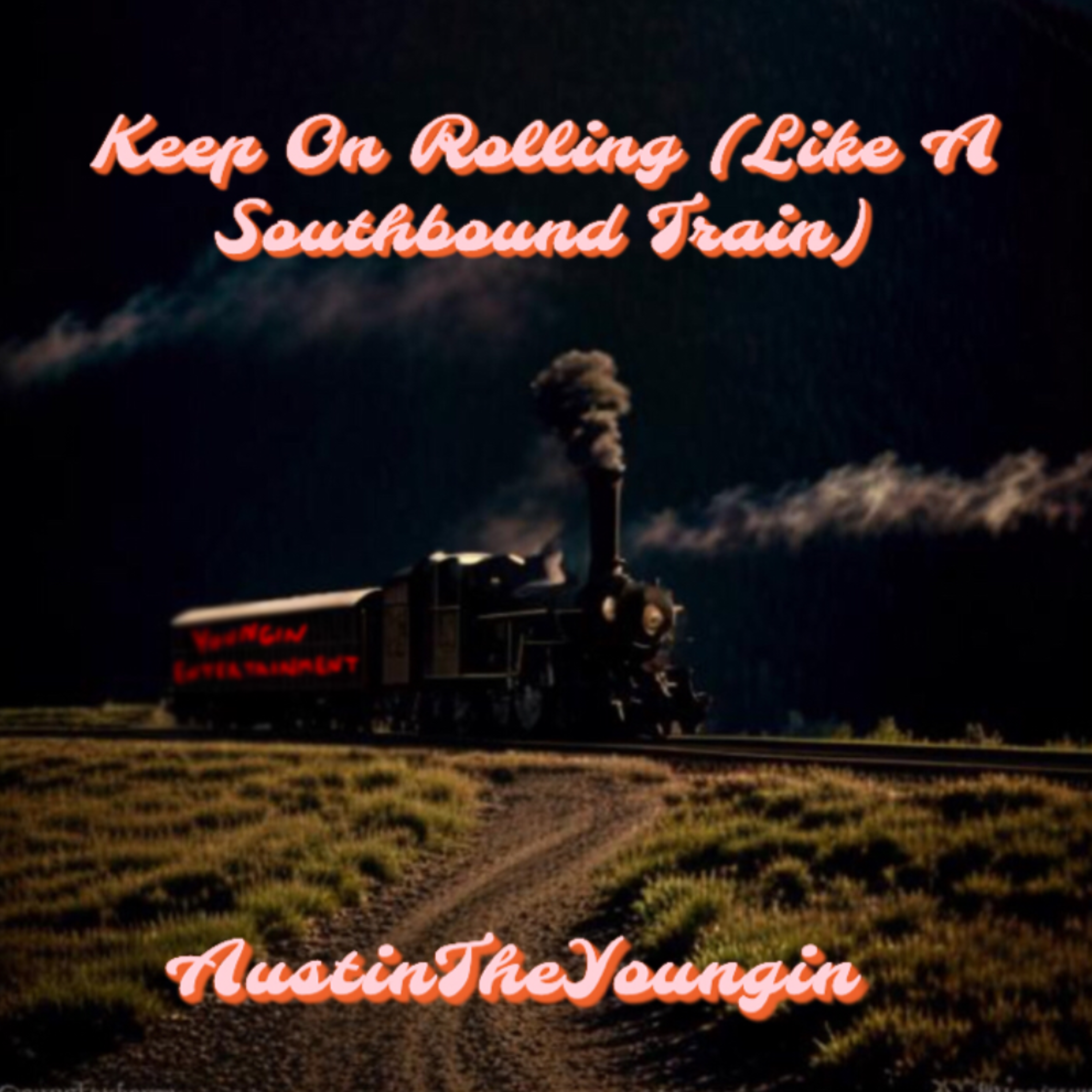 Keep On Rolling (Like A Southbound Train) artwork