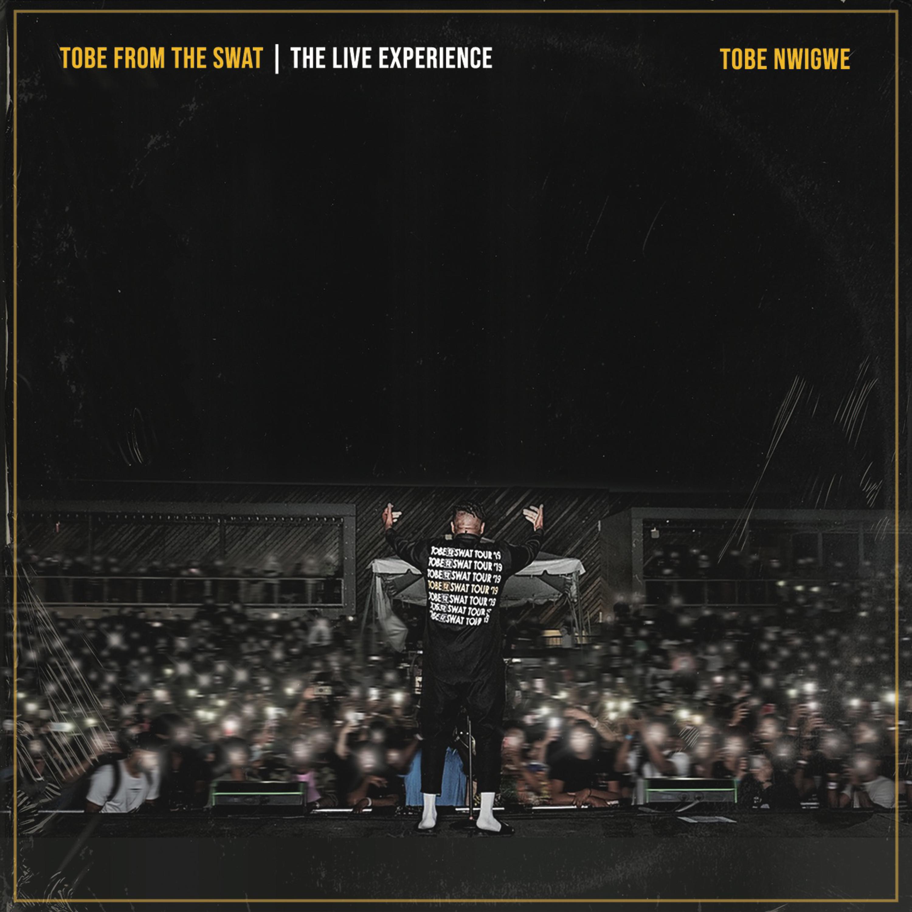 TOBE FROM THE SWAT I THE LIVE EXPERIENCE artwork