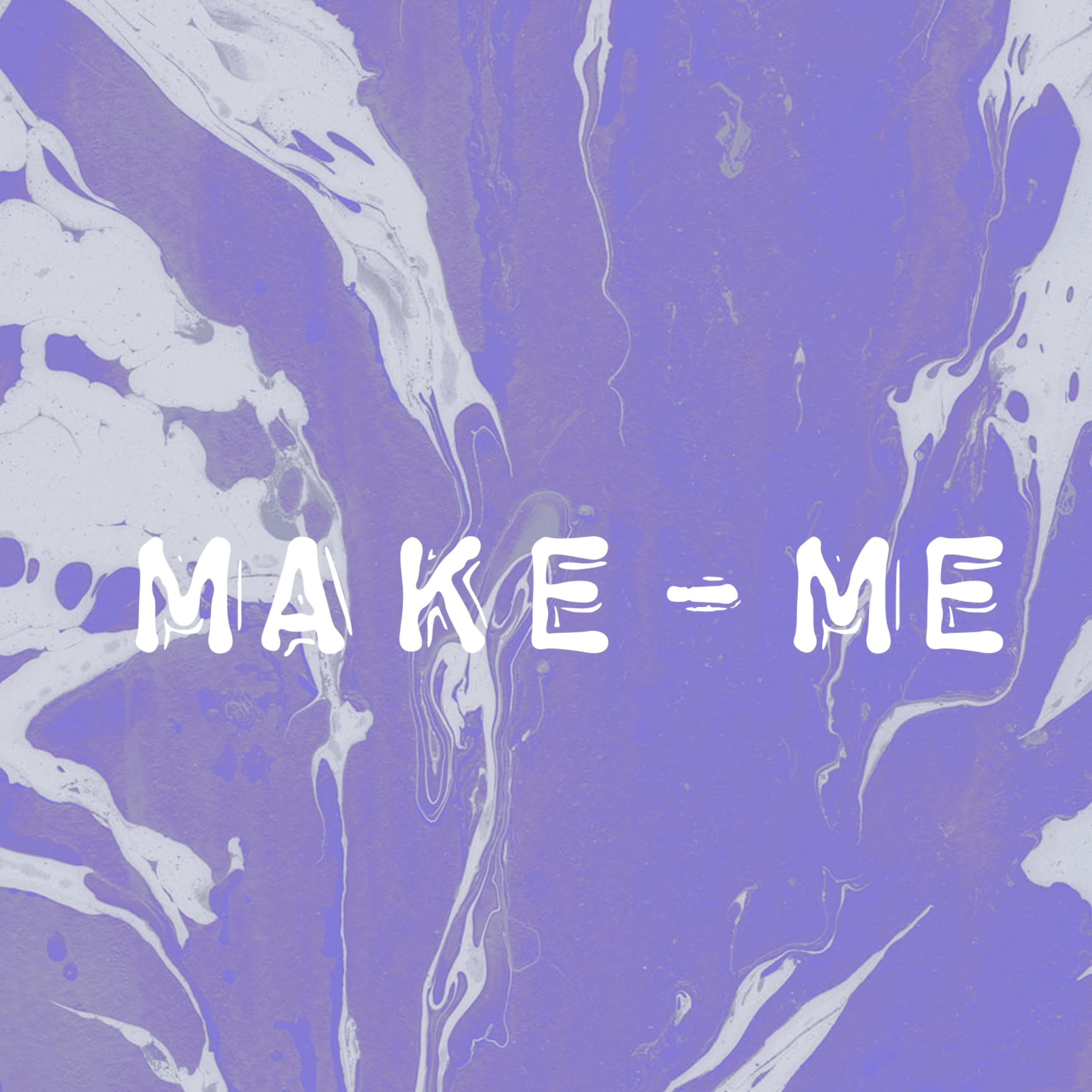 Make Me artwork