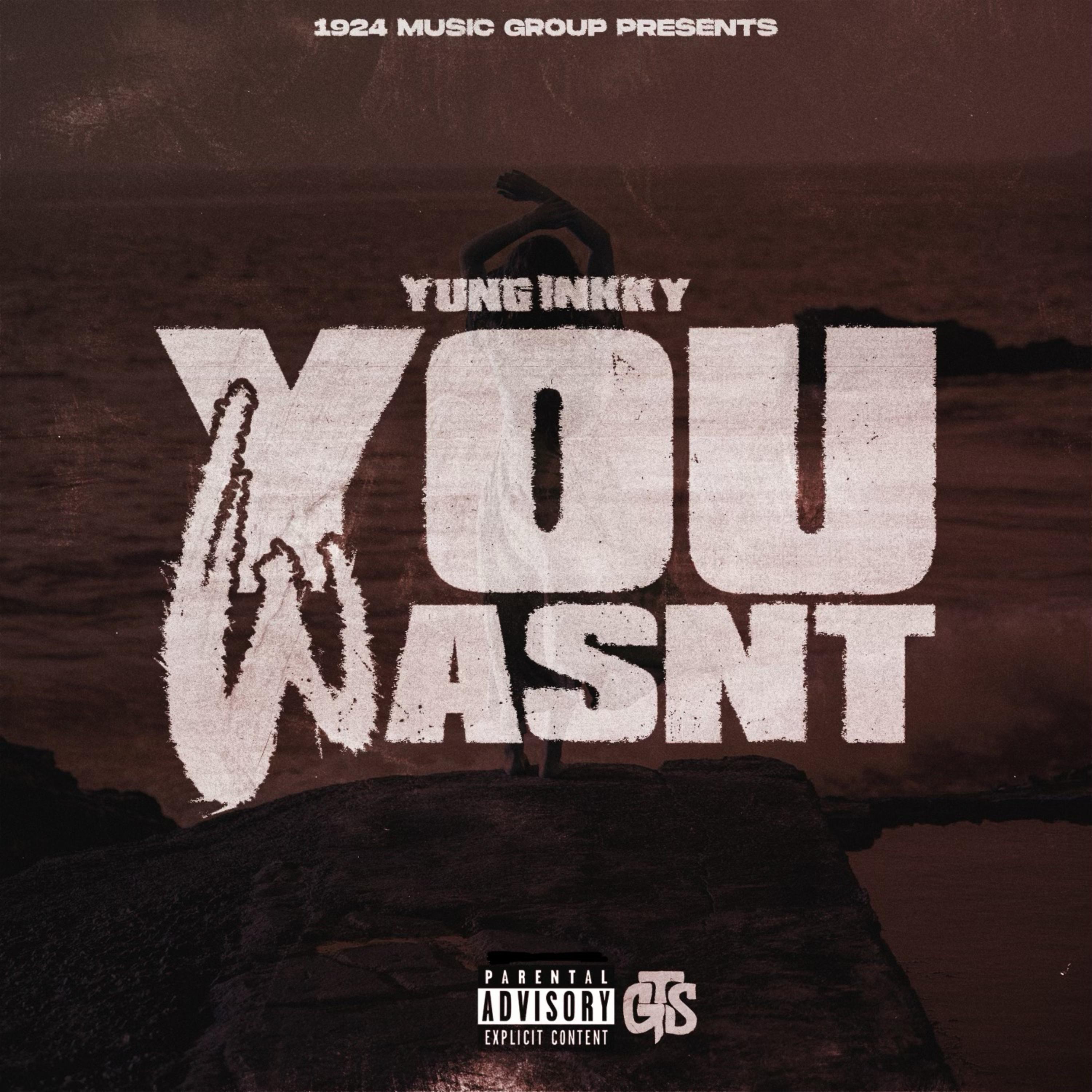 You Wasn't by Yung Inkky cover art