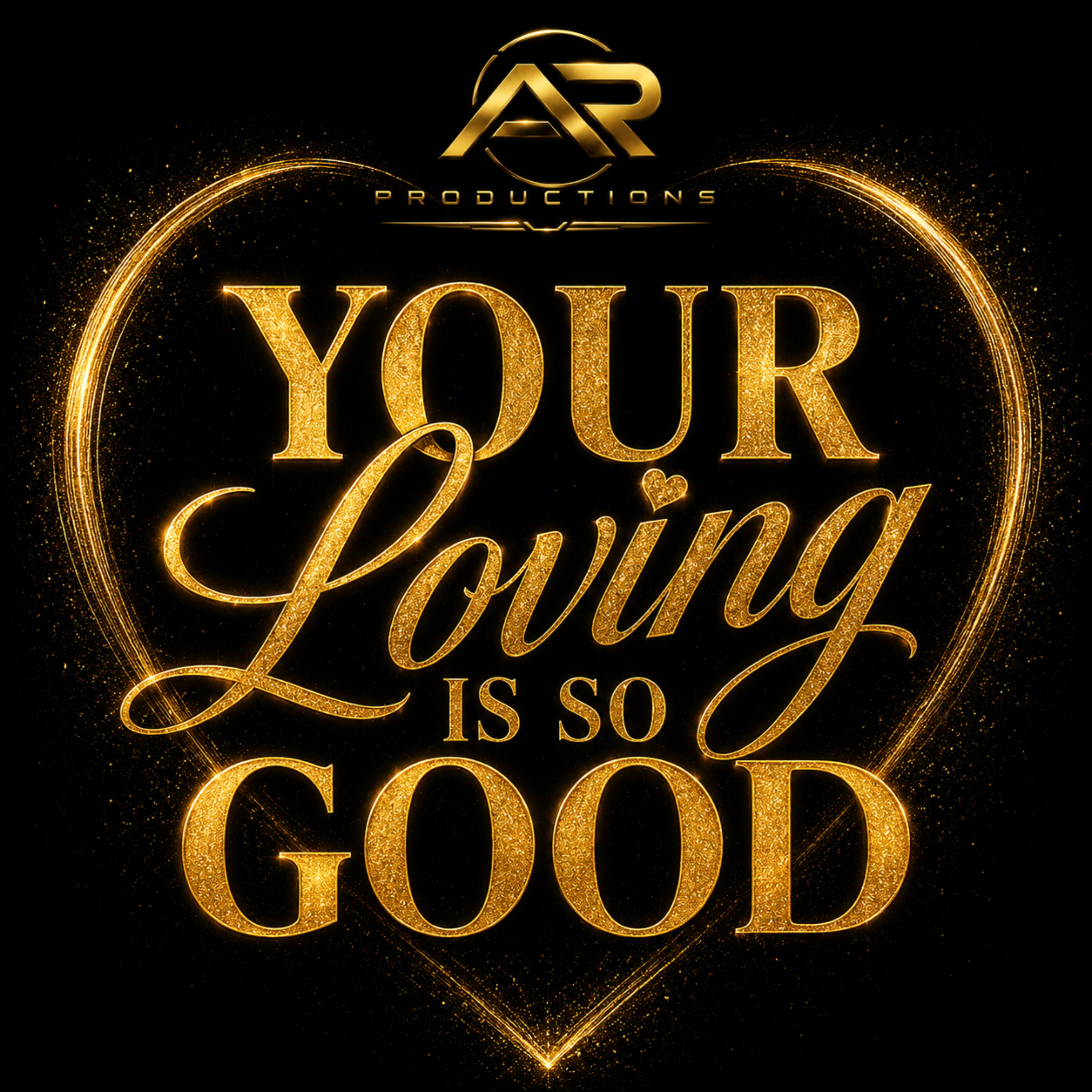 Your Loving Is So Good by AlgoRhythm Productions cover art