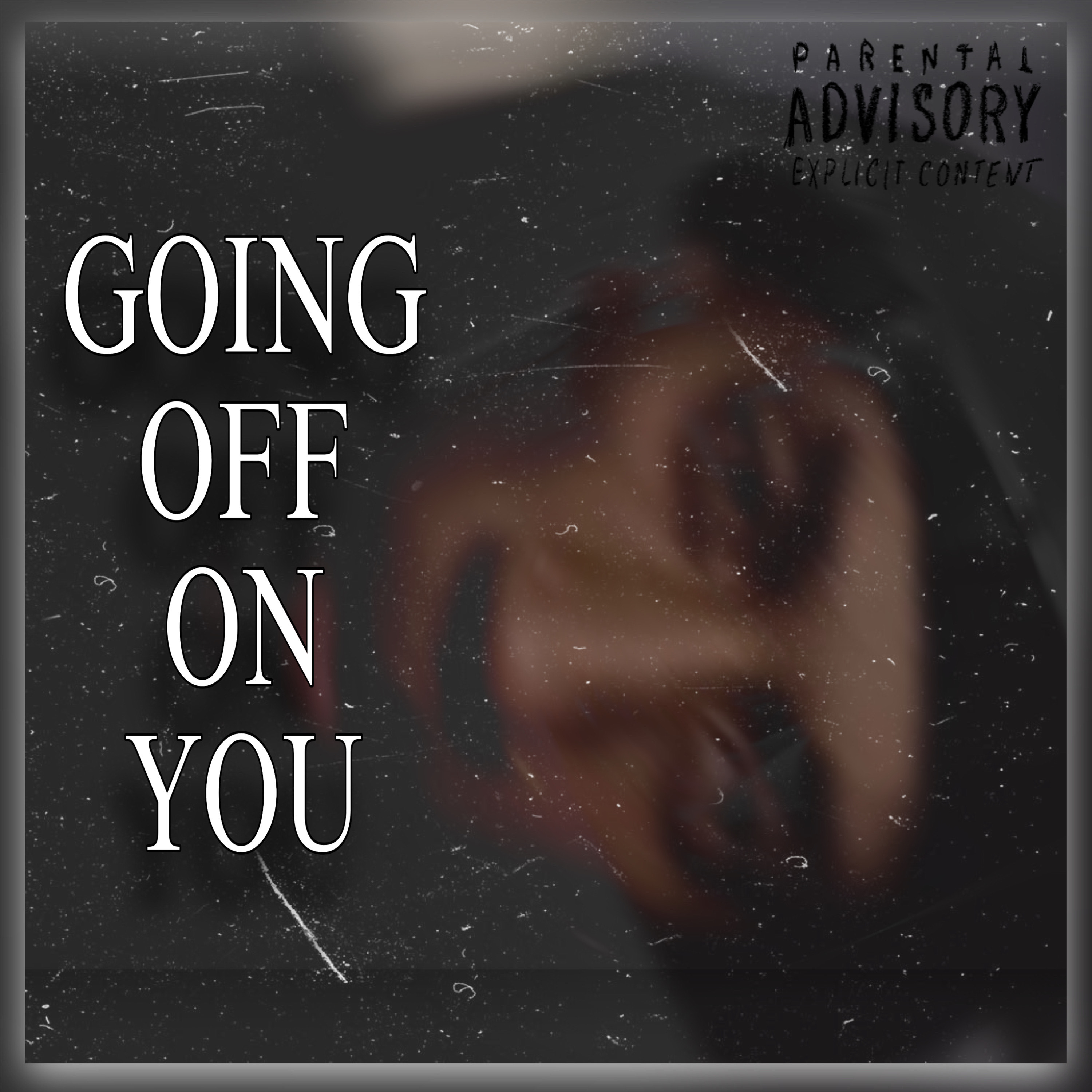 Going Off On You.... artwork
