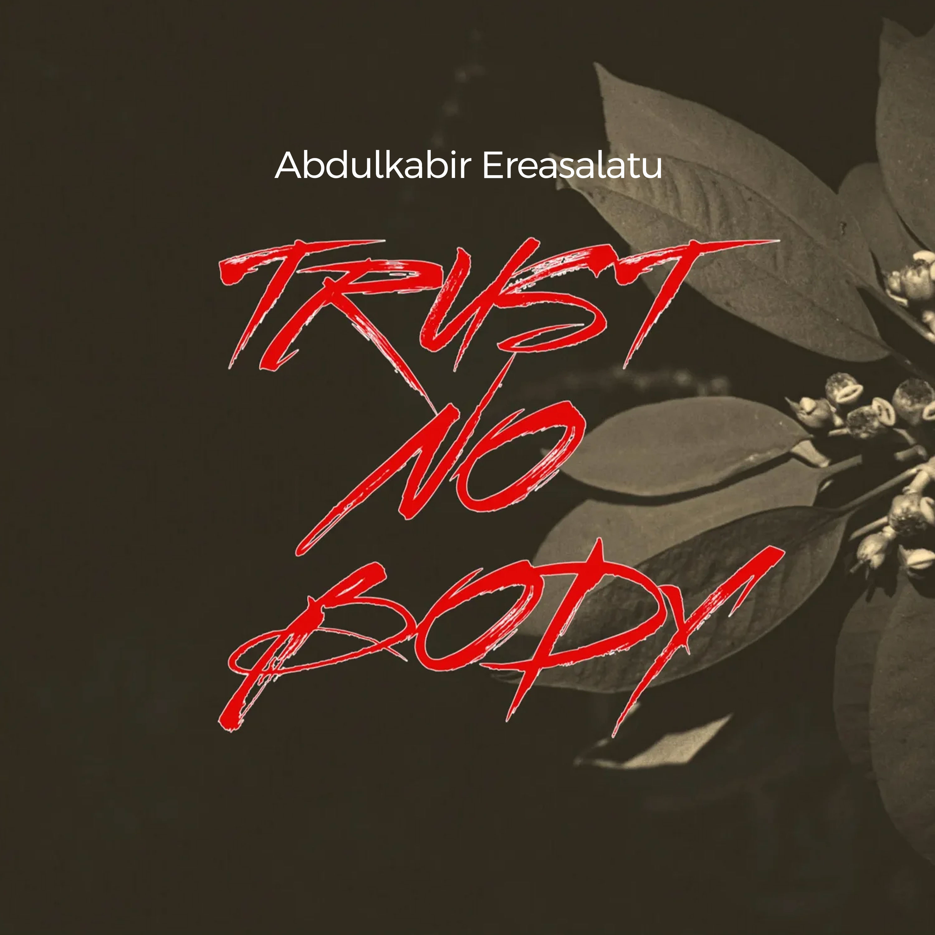 TRUST NO BODY artwork