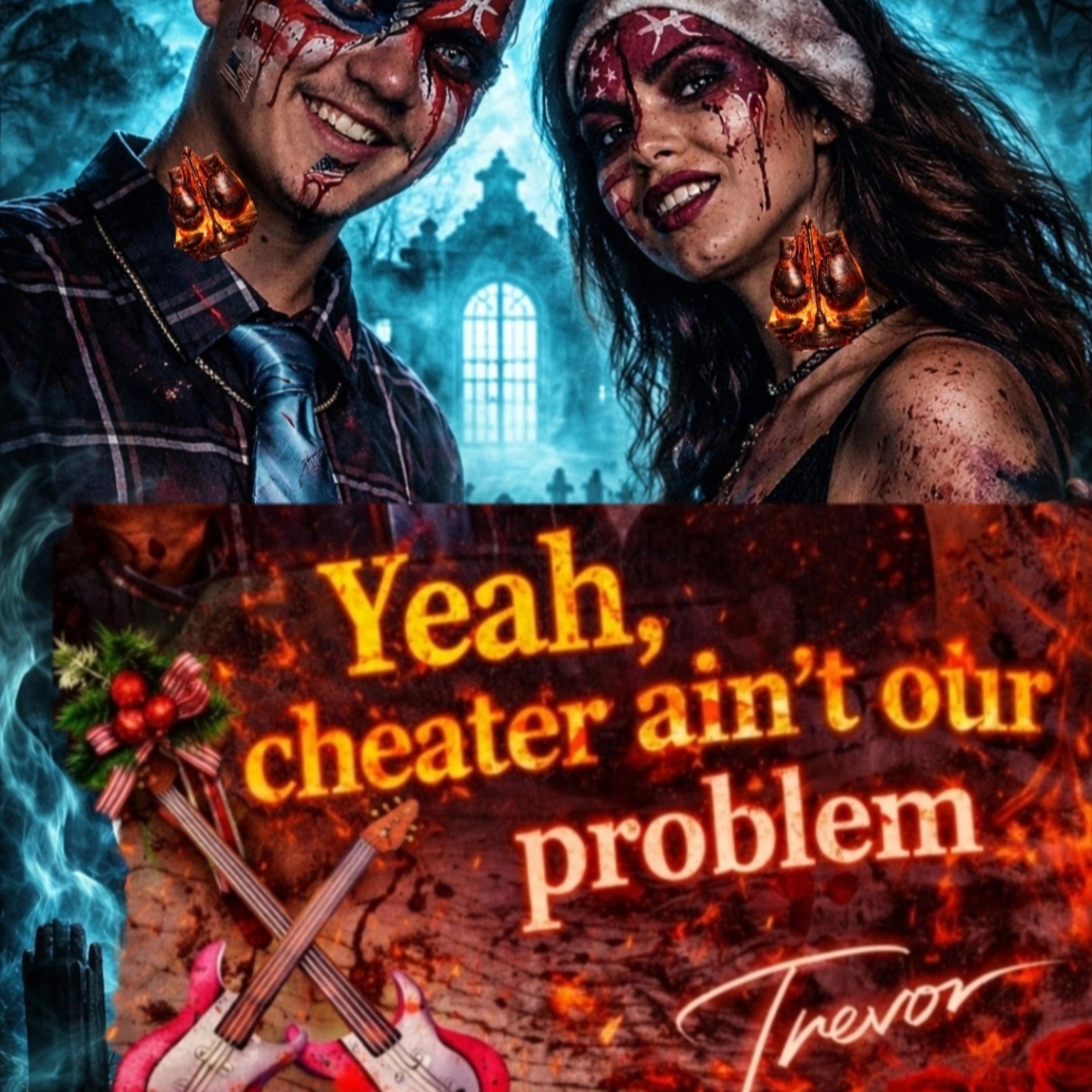 Yeah cheater ain't our problem artwork