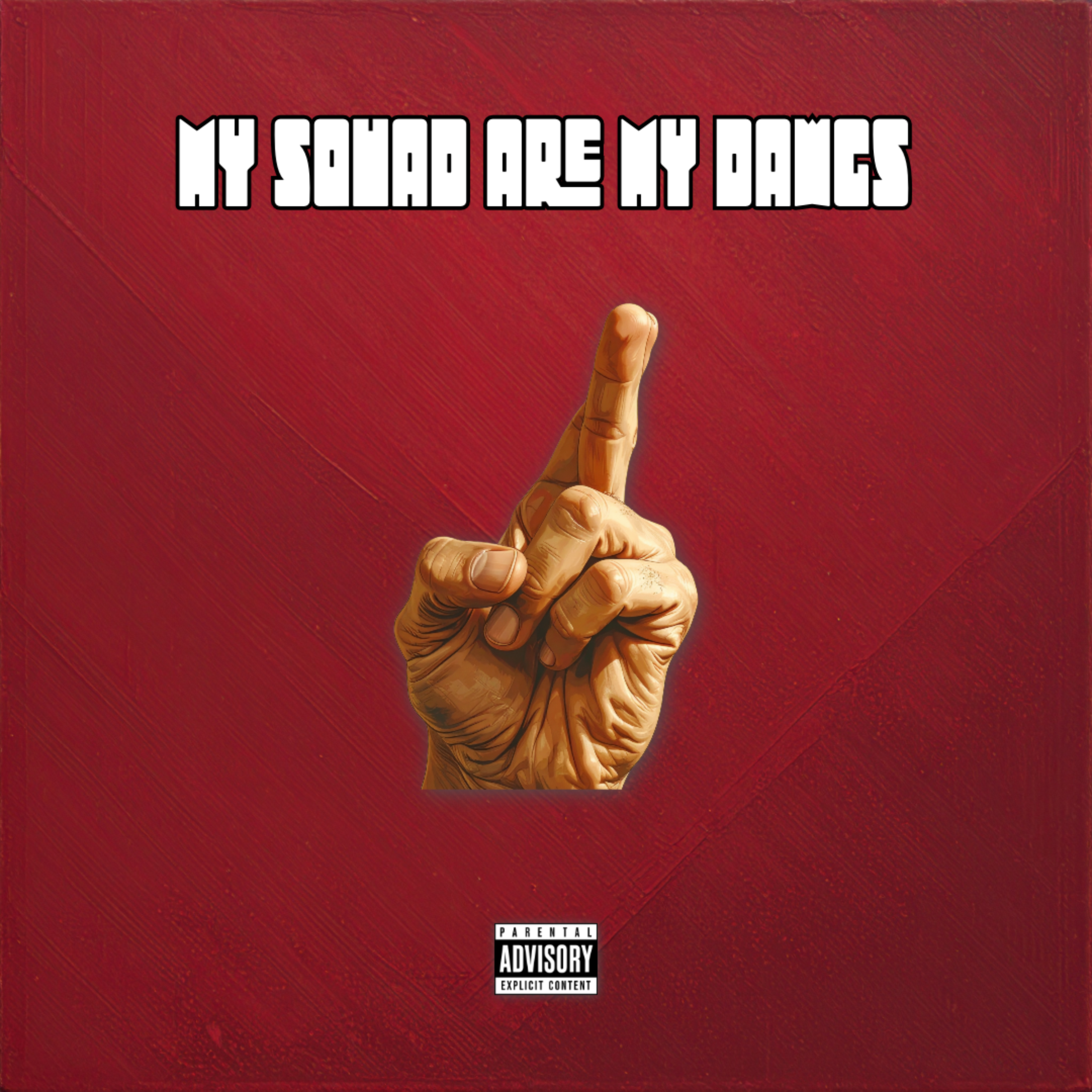 MY SQUAD ARE MY DAWGS by Ditch The Ego cover art