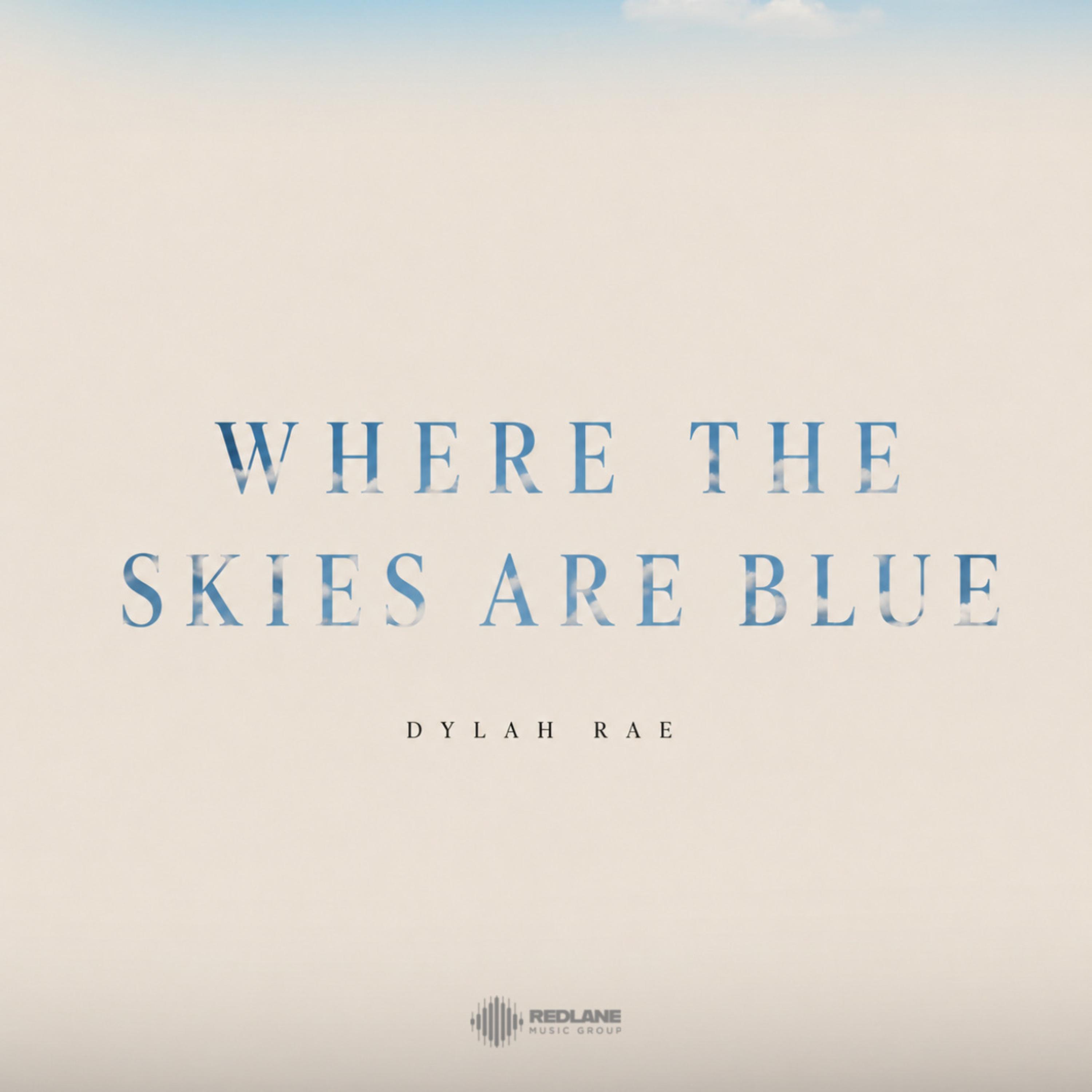 Where The Skies Are Blue by Dylah Rae cover art