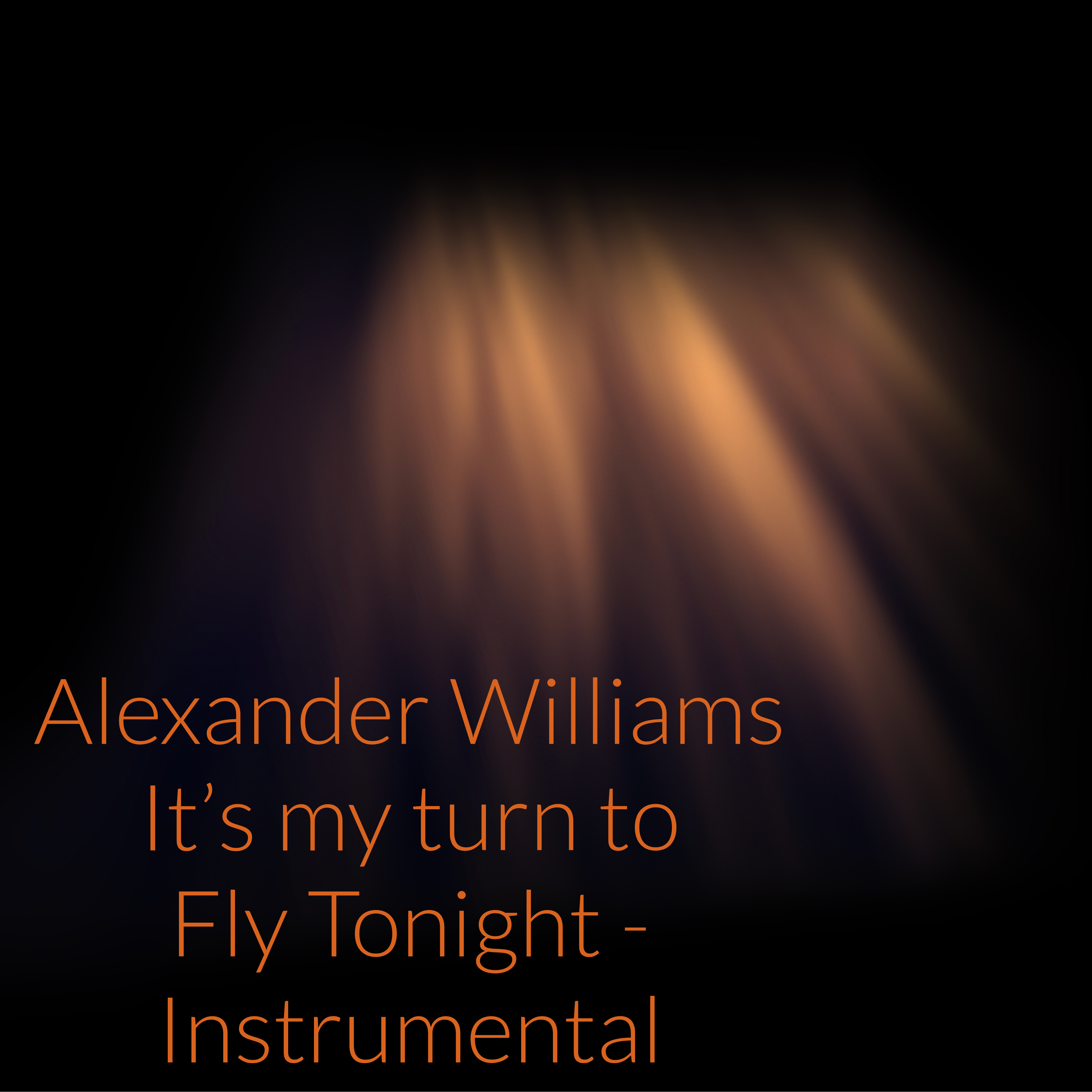 It's my turn to fly tonight - Instrumental by Alexander Williams cover art
